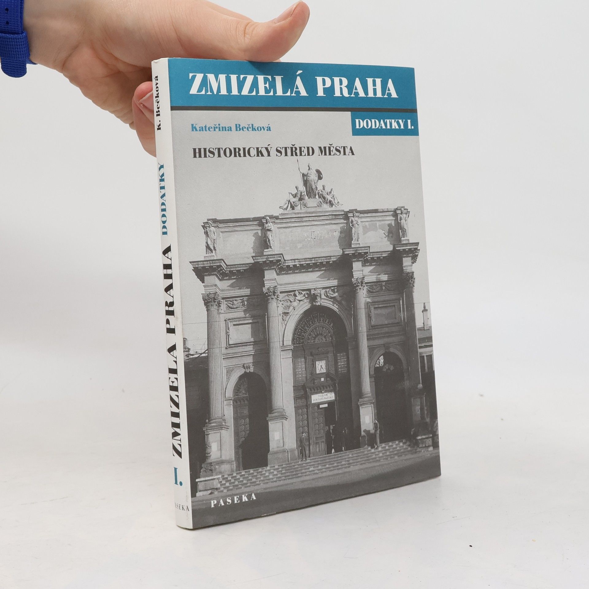 Zmizelá Praha. Dodatky I. Historický střed města