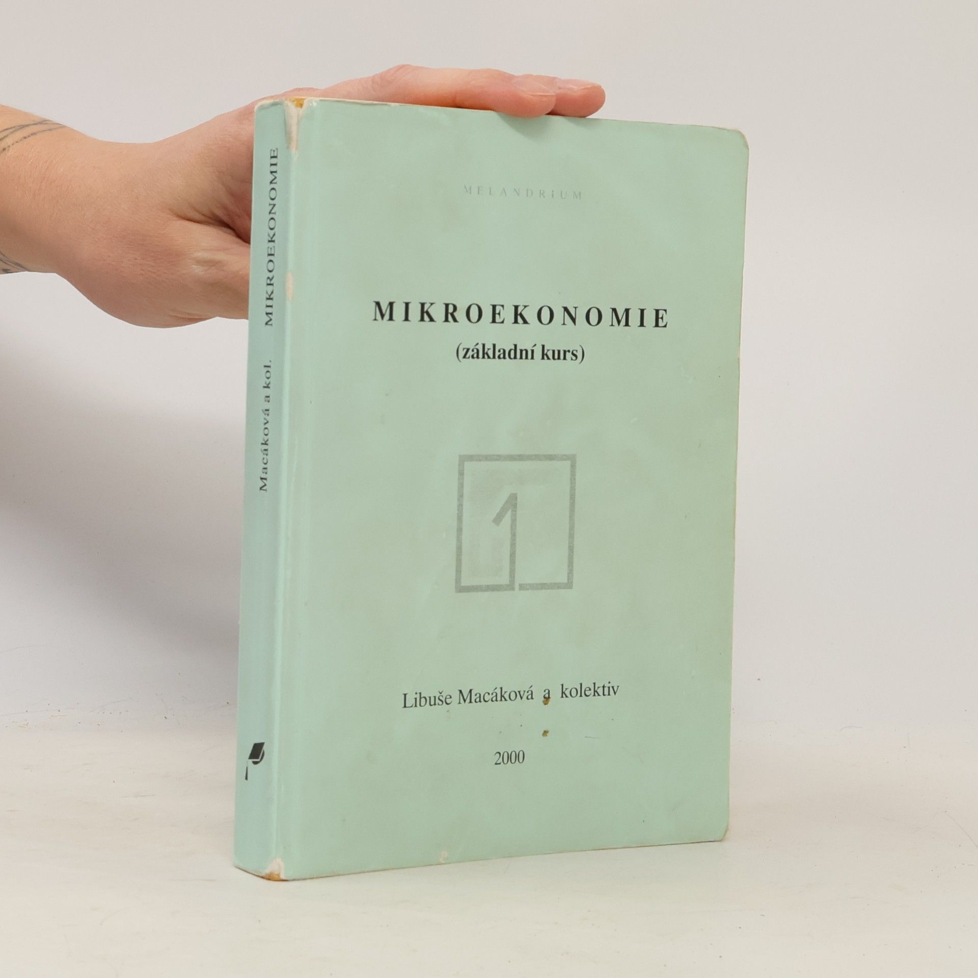 Libuše Macáková Mikroekonomie. Základní kurz 1