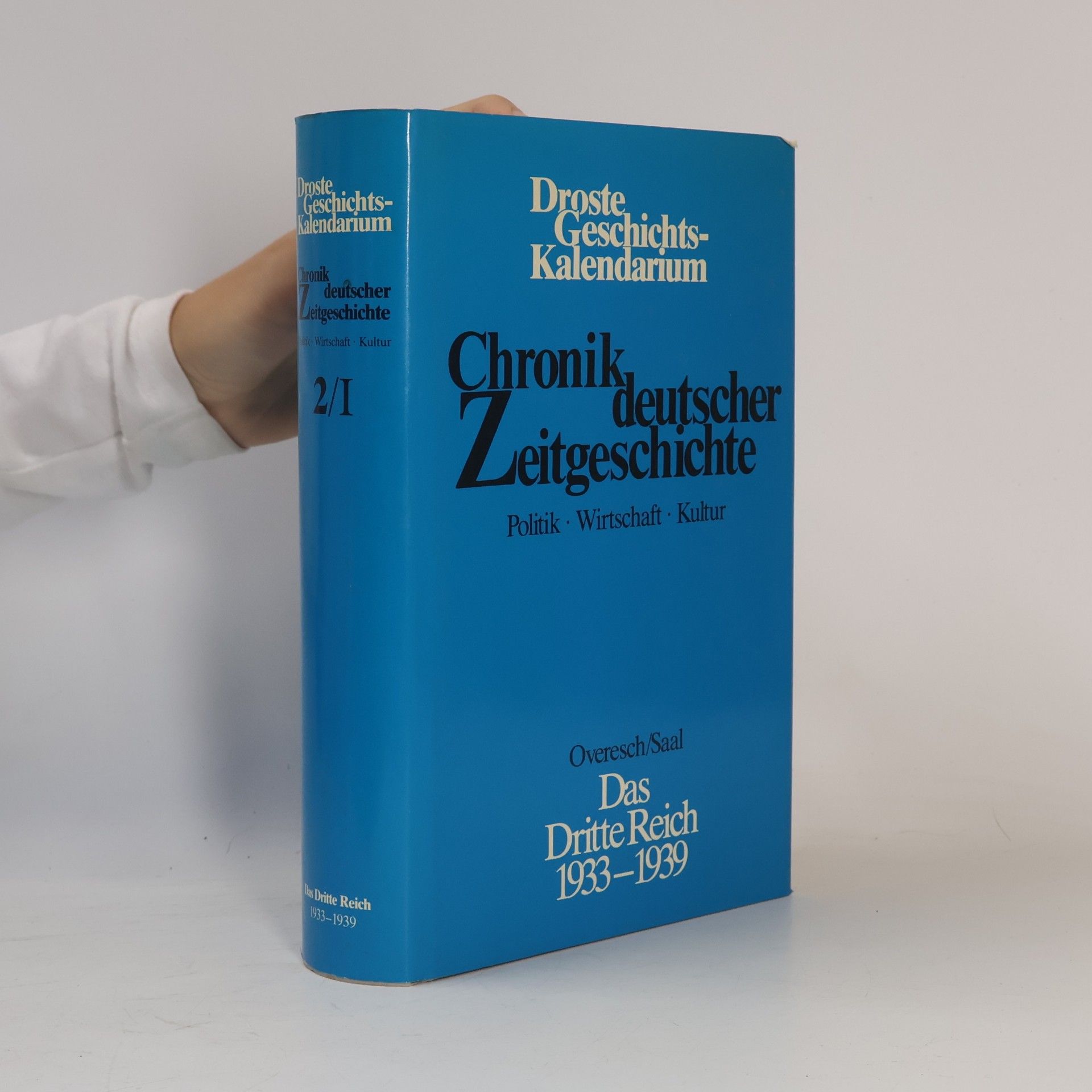 Collectif d'auteurs Droste Geschichts-Kalendarium Chronik deutscher Zeitgeschichte Das Dritte Reich 1933-1939