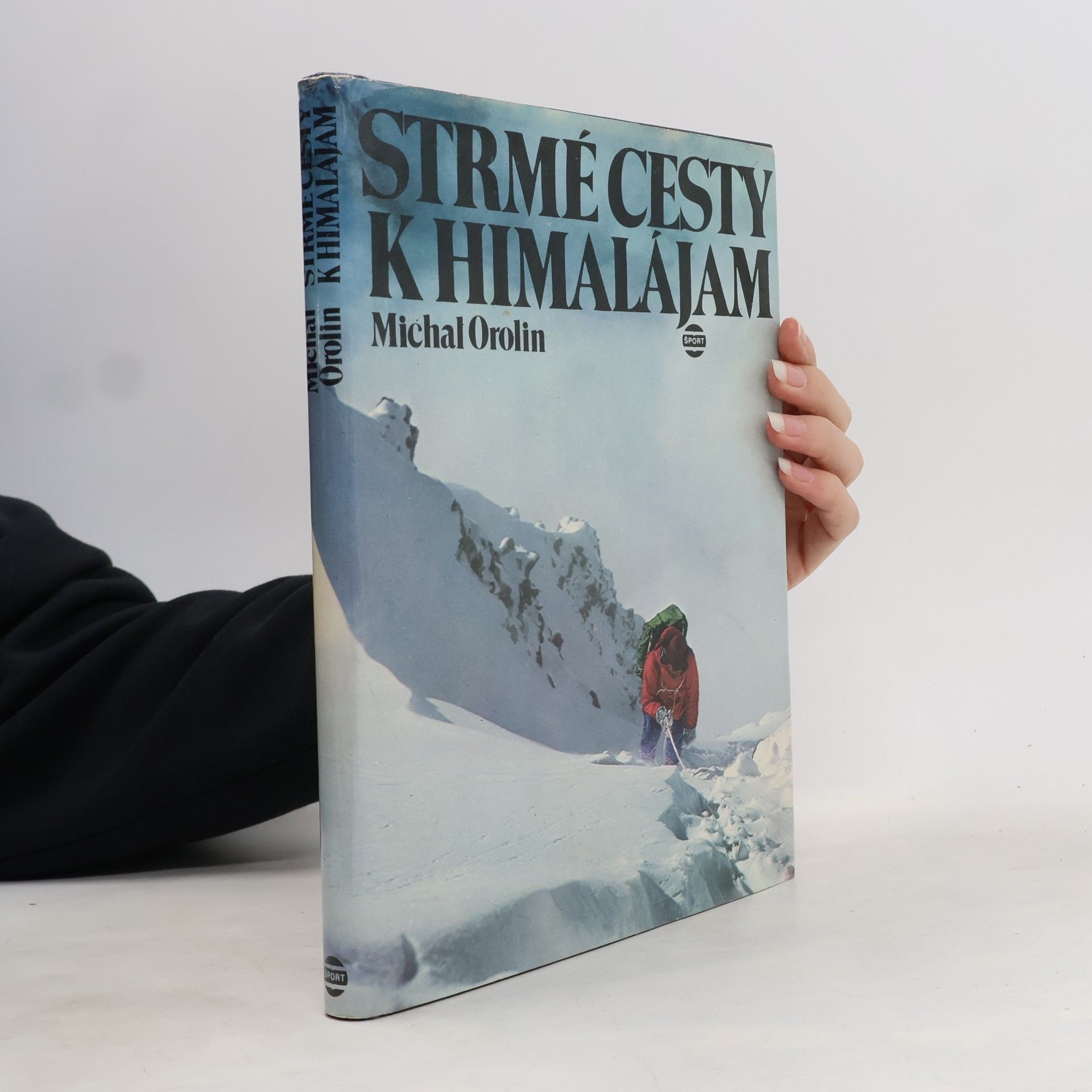 Michal Orolin Strmé cesty k Himalájam