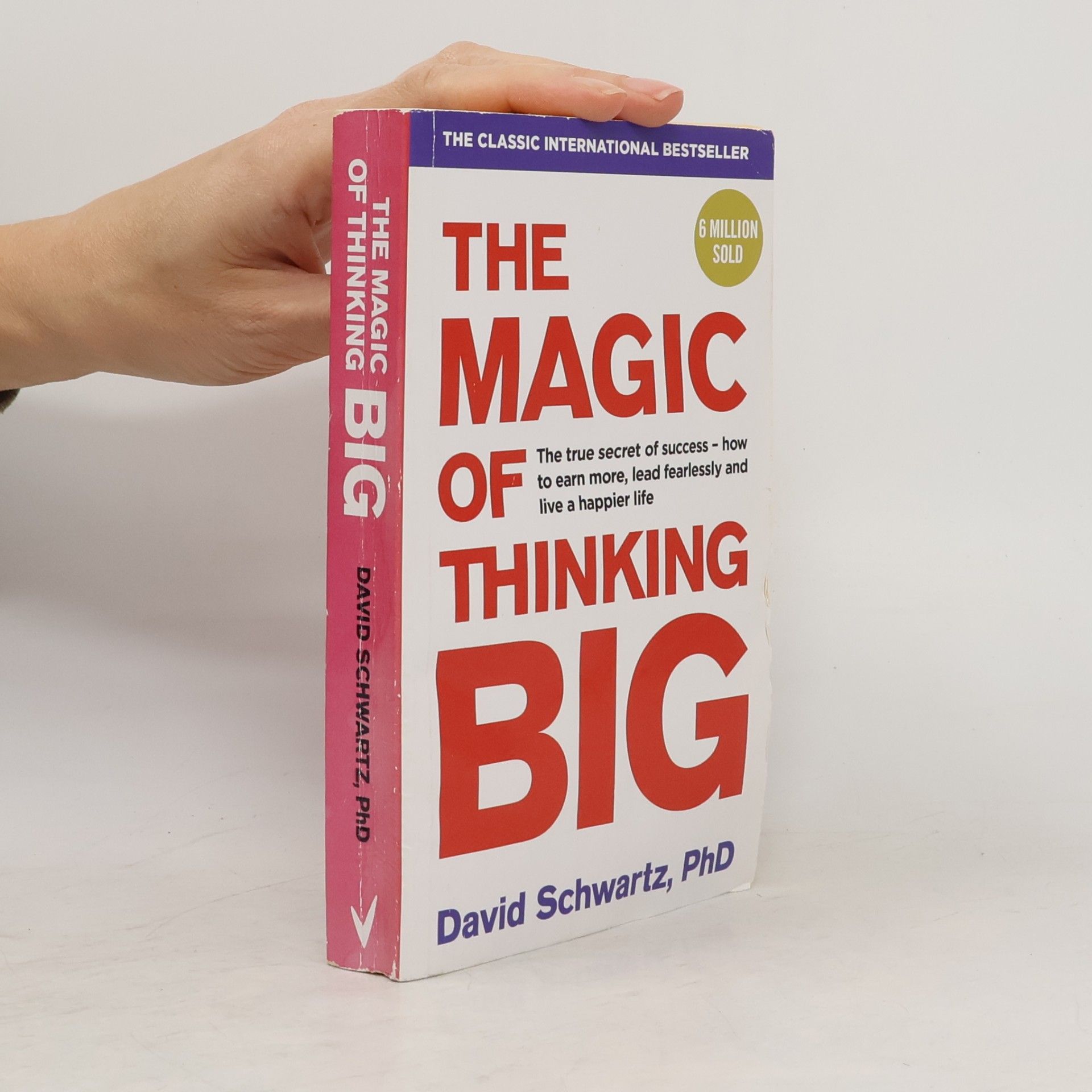 David Joseph Schwartz The Magic of Thinking Big