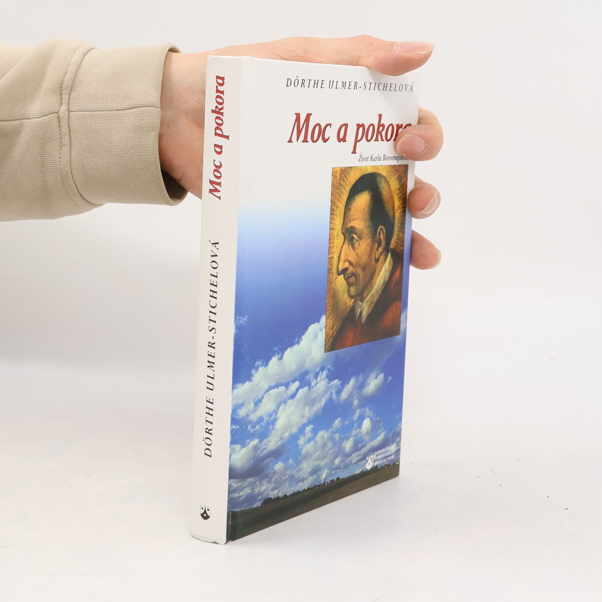Dörthe Ulmer-Stichel Moc a pokora (Život Karla Boromejského)