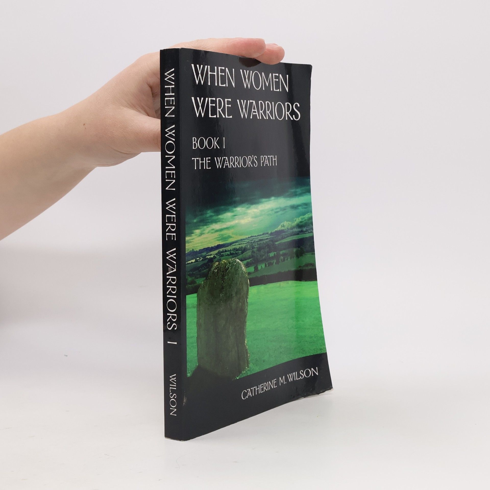 When Women Were Warriors. Book 1. The Warrior's Path