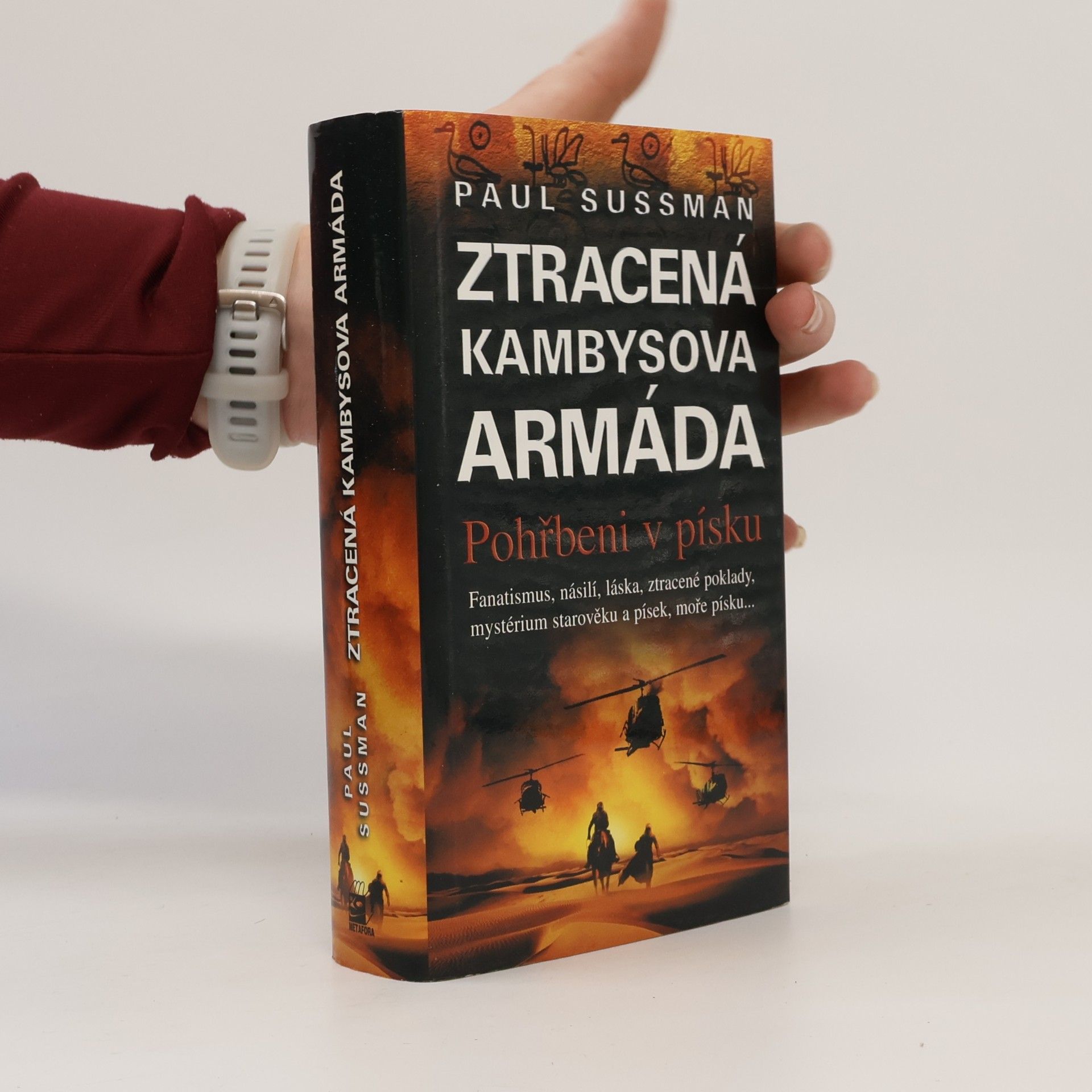 Paul Sussman Ztracená Kambysova armáda. Ppohřbeni v písku