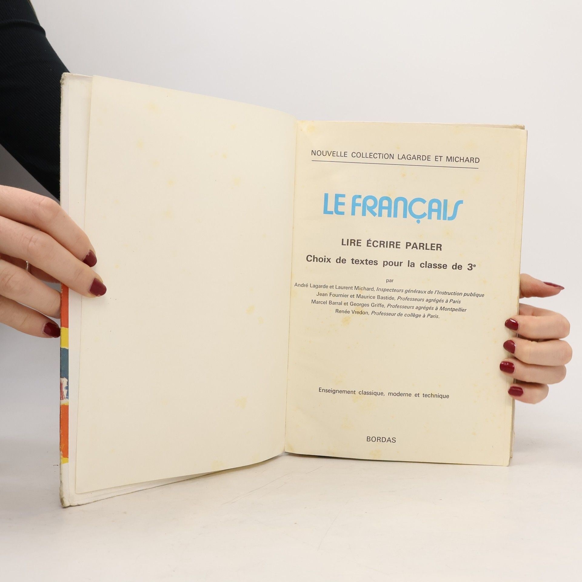 Lagarde Nouvelle Collection Bordas - 3e: Le Français, lire écrire parler, choix de textes pour la classe de 3e