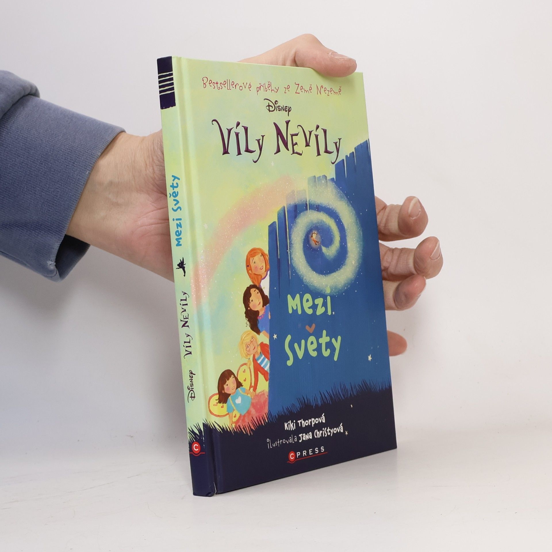 Eva Kadlecová Víly nevíly : bestsellerové příběhy ze Země Nezemě. Mezi světy
