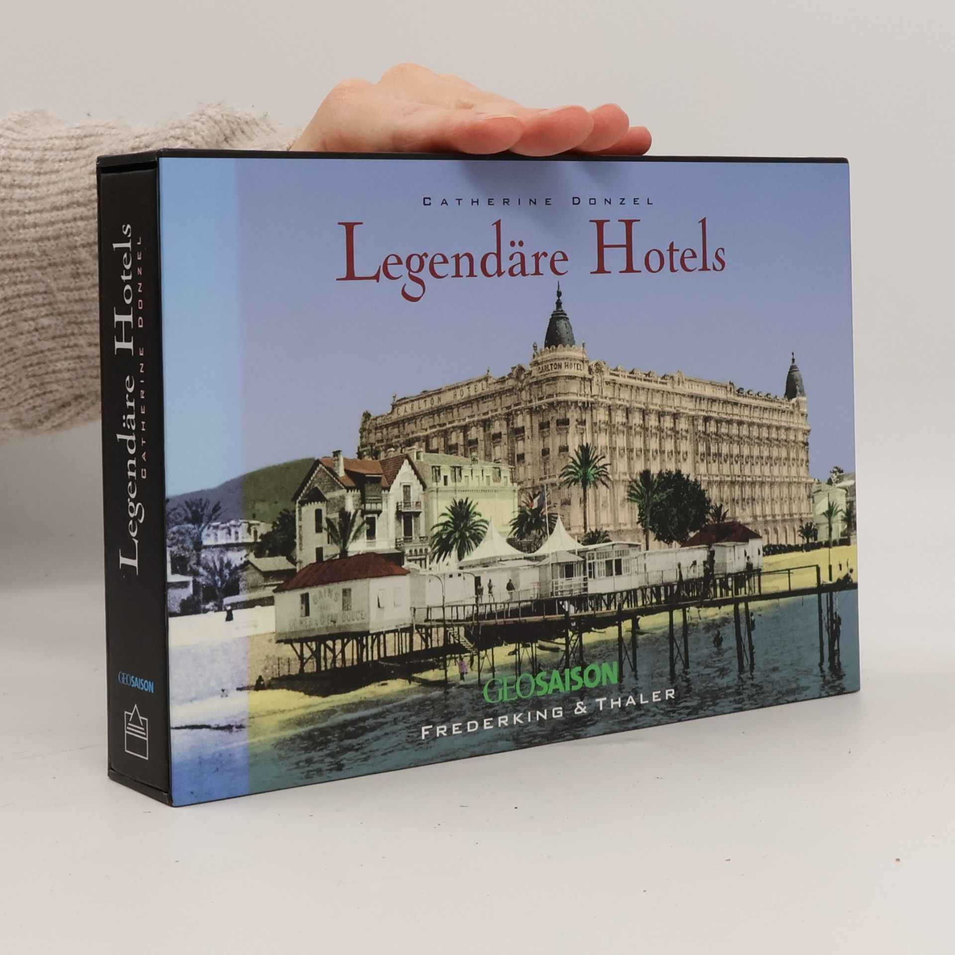 Catherine Donzel Legendäre Hotels