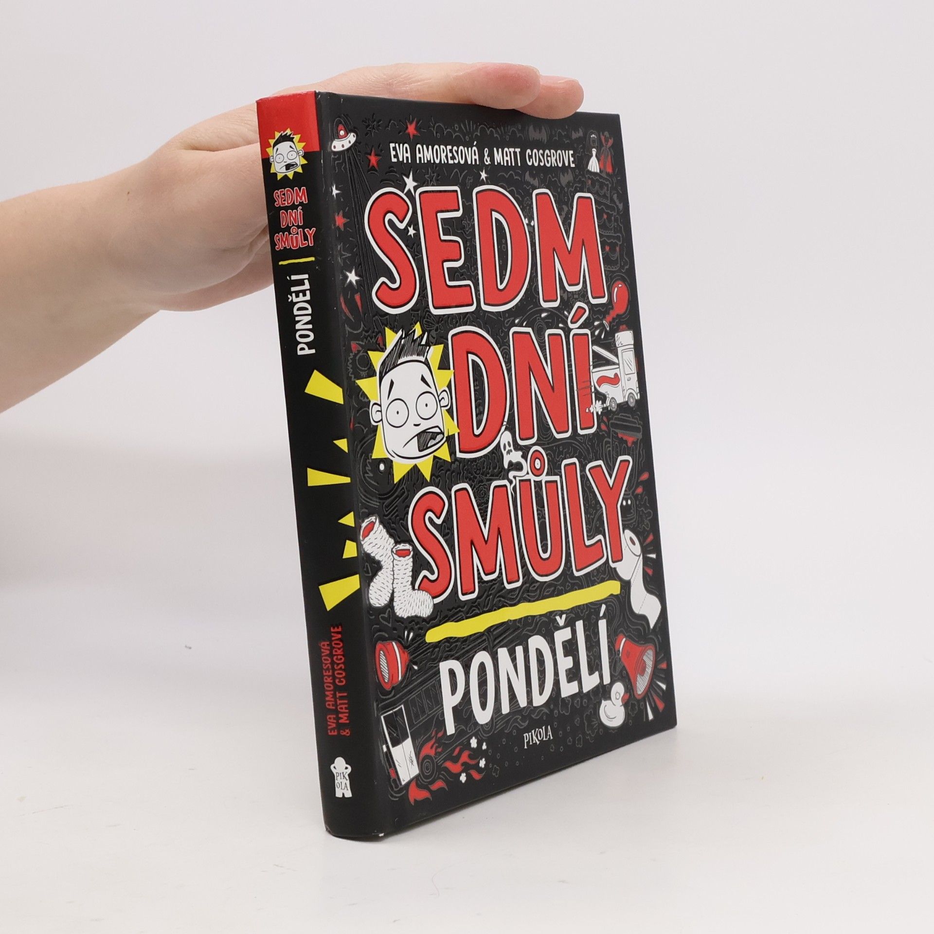 Sedm dní smůly. Pondělí