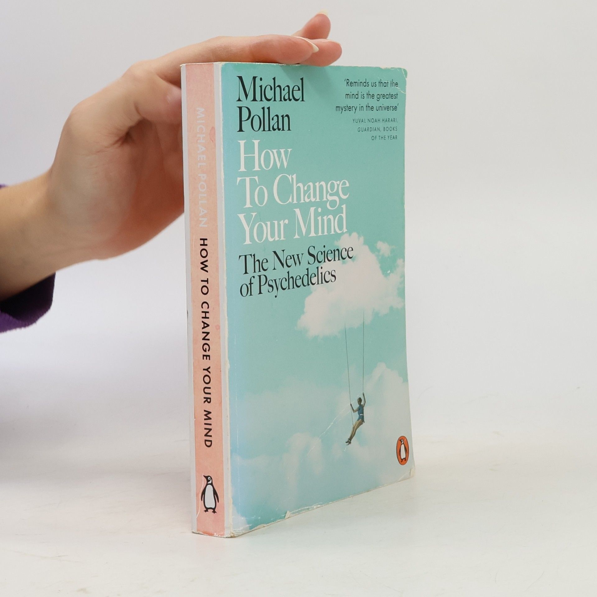 How To Change Your Mind. The New Science of Psychedelics.