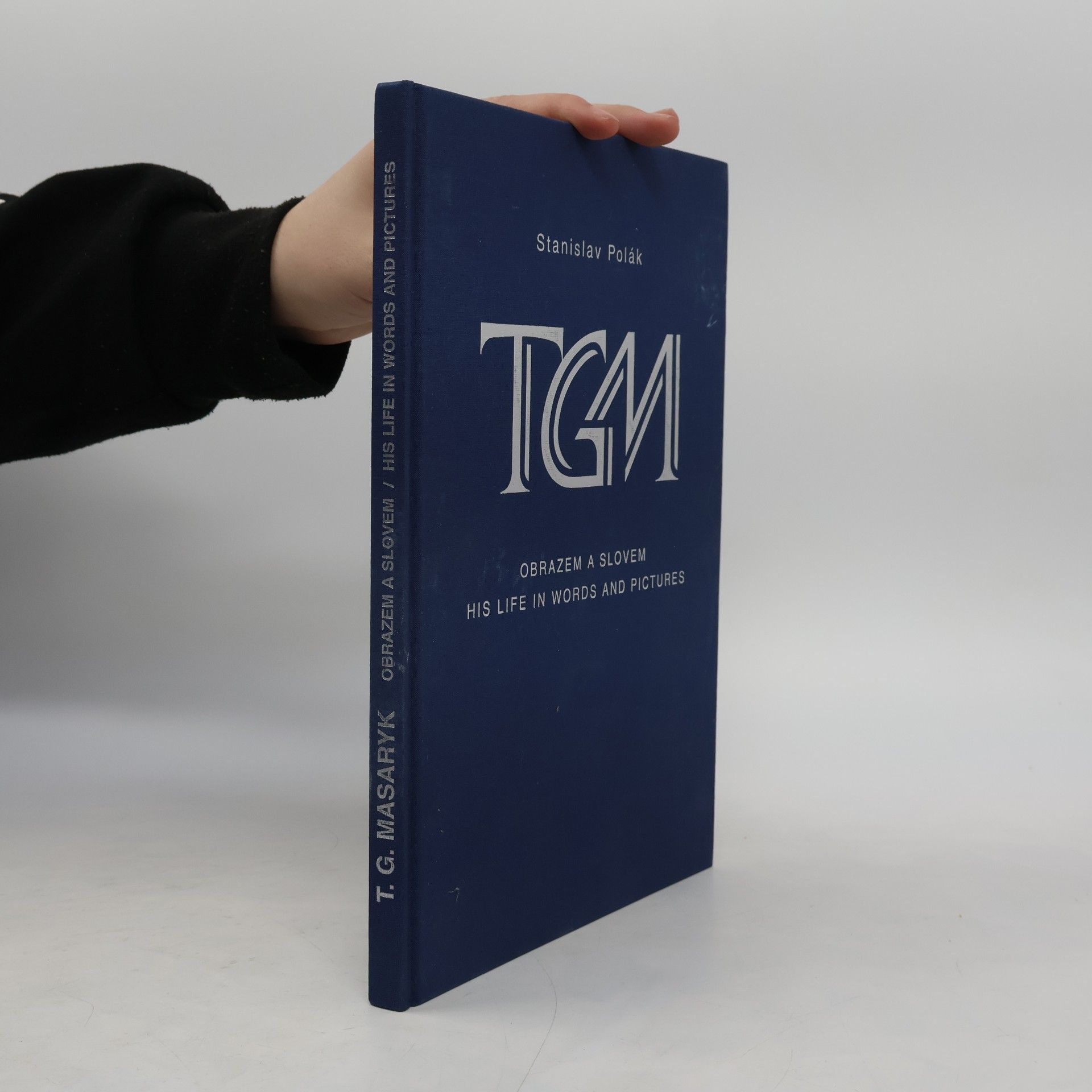 TGM obrazem a slovem. TGM his life in words and pictures