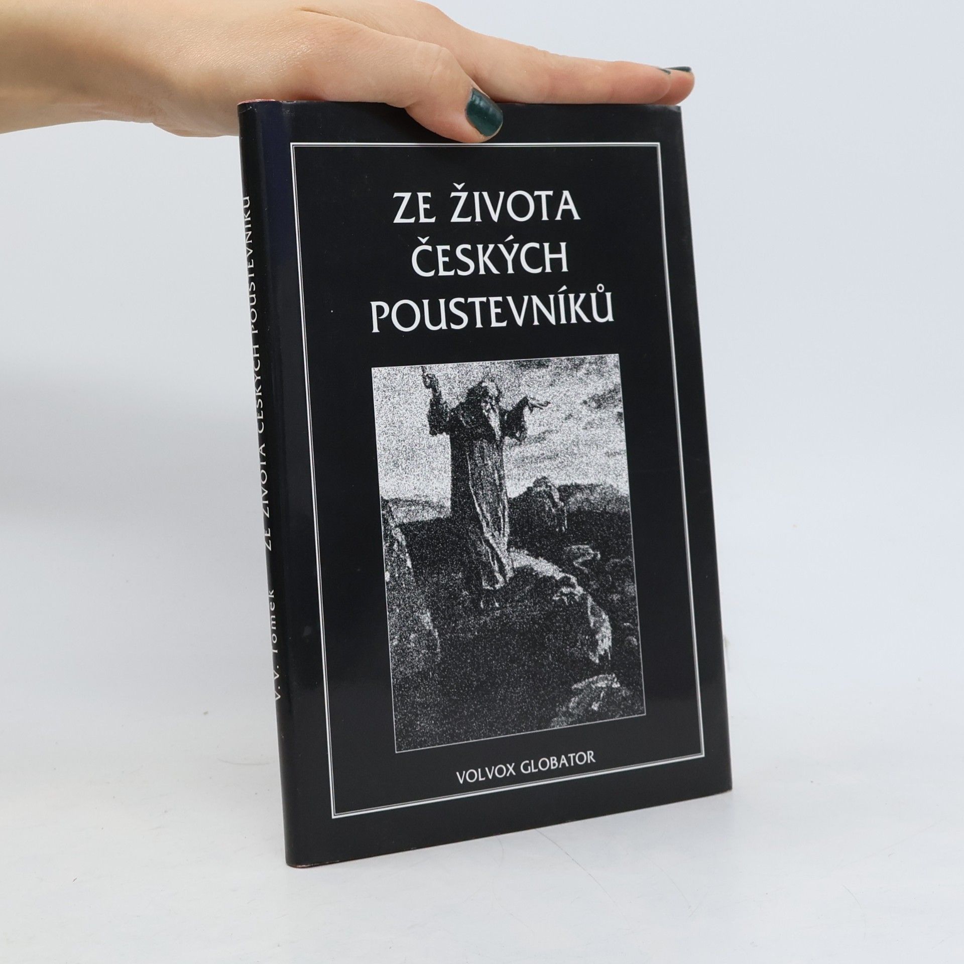 Ze života českých poustevníků : vypravování o jejich divotvorném působení, o jejich ďábelských pokušeních a jiných dobrodružstvích