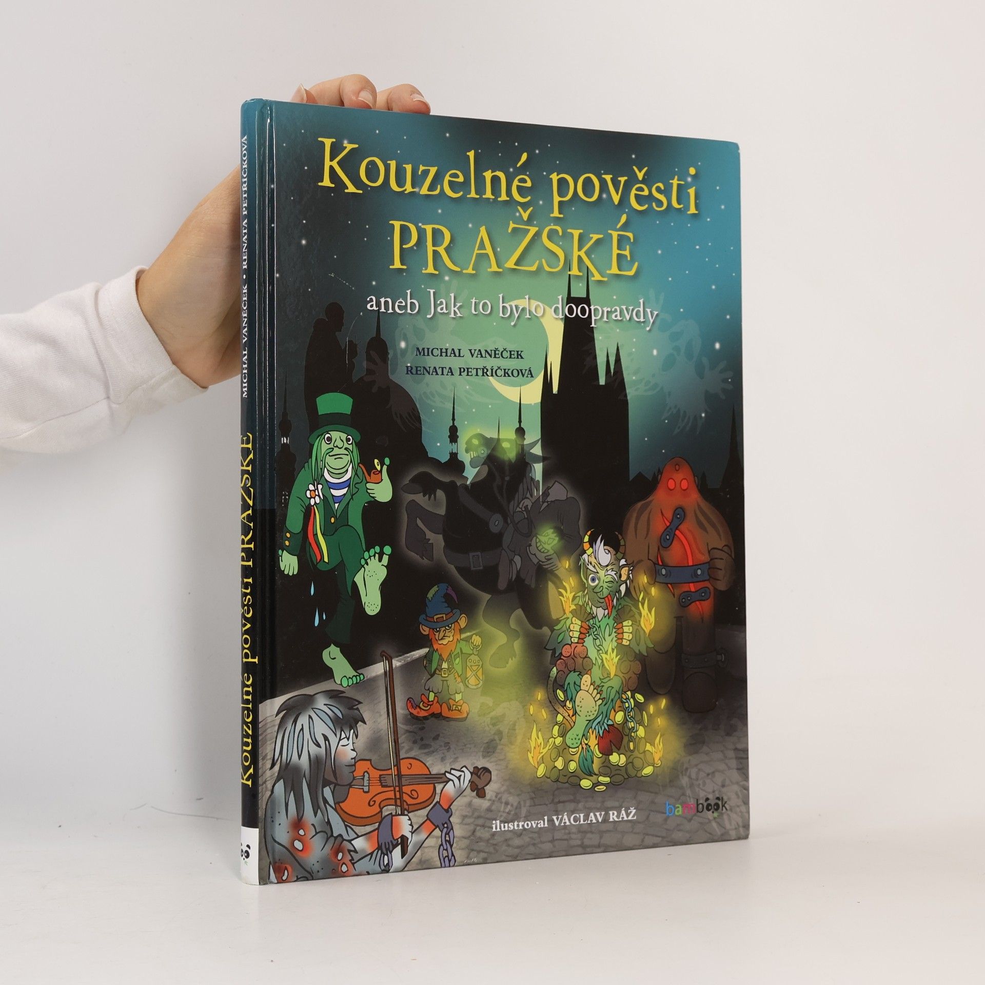 Kouzelné pověsti pražské, aneb, Jak to bylo doopravdy