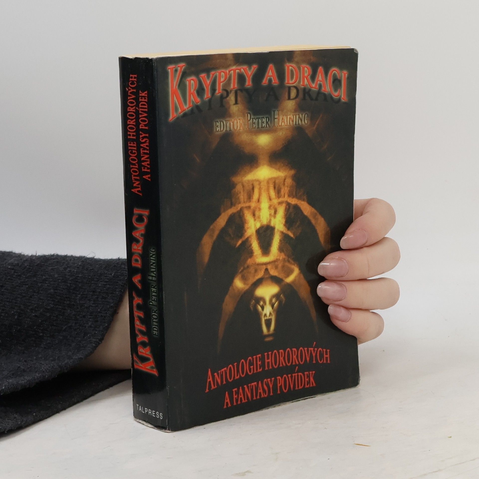 Peter Haining Krypty a draci: Antologie hororových a fantasy povídek