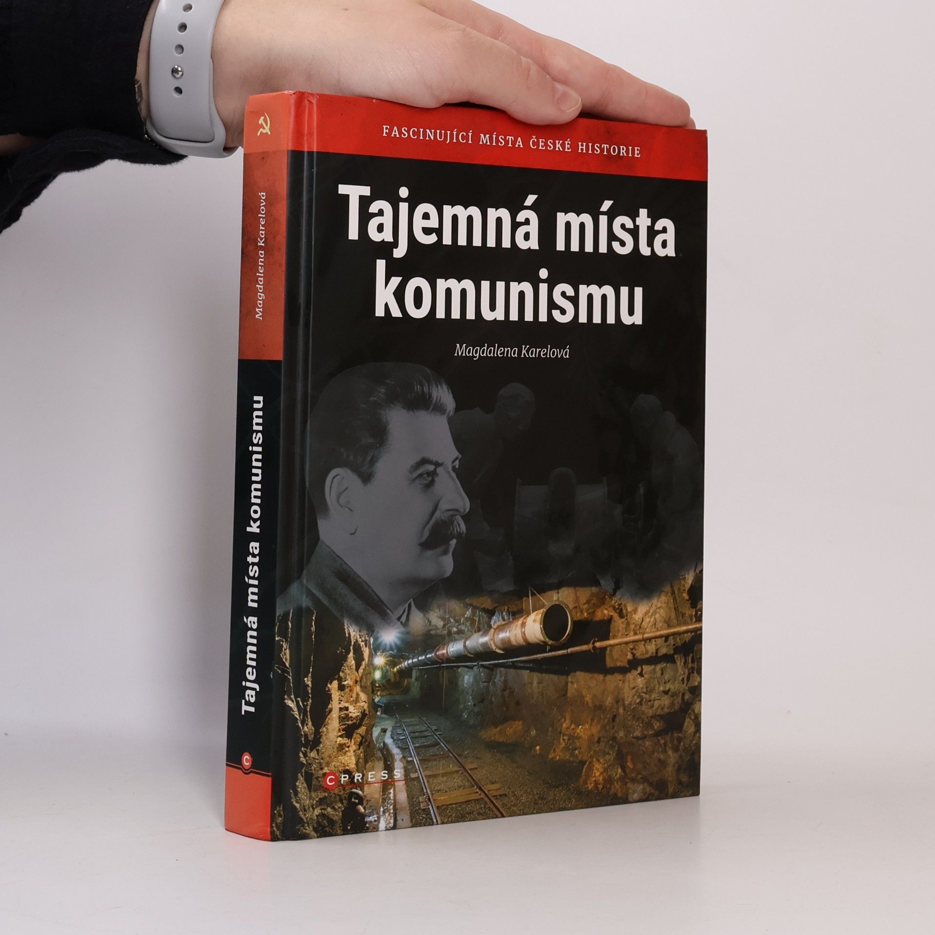 Magdalena Dvořáková Tajemná místa komunismu: Fascinující místa české historie
