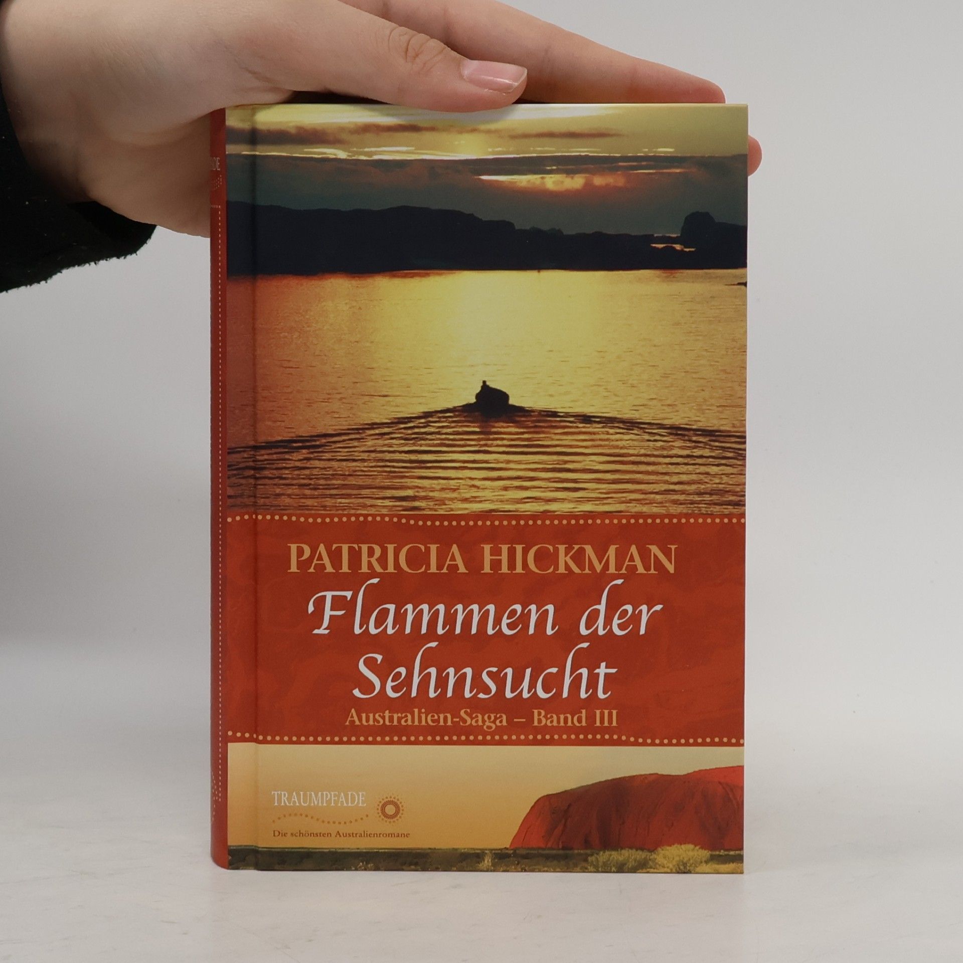 Patricia Hickman Flammen der Sehnsucht III. Australien Saga