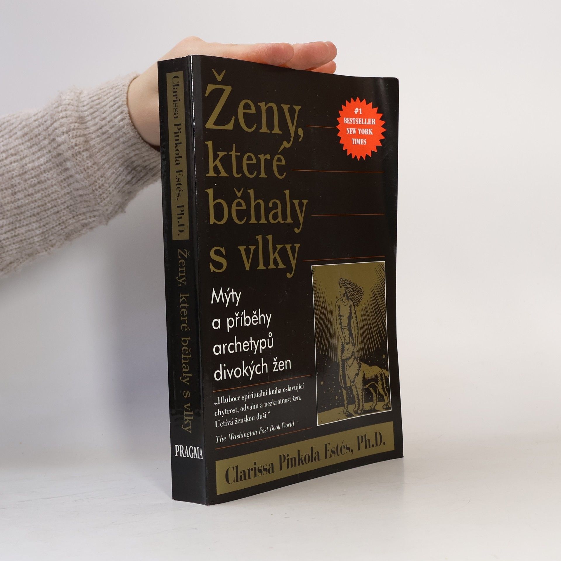 Clarissa Pinkola Estés, Ph.D. Ženy, které běhaly s vlky
