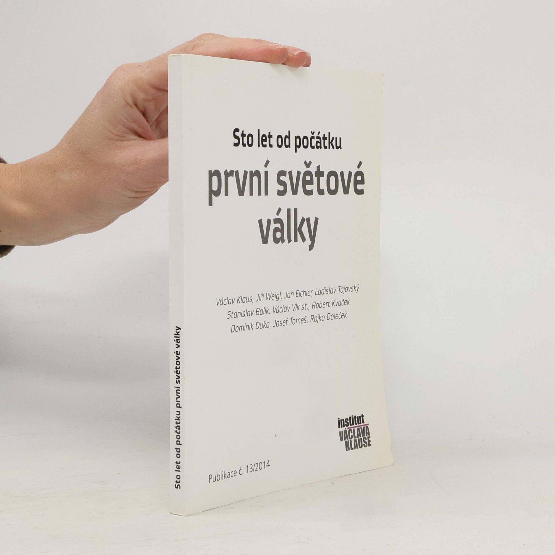 Kolektiv autorů Sto let od počátku první světové války