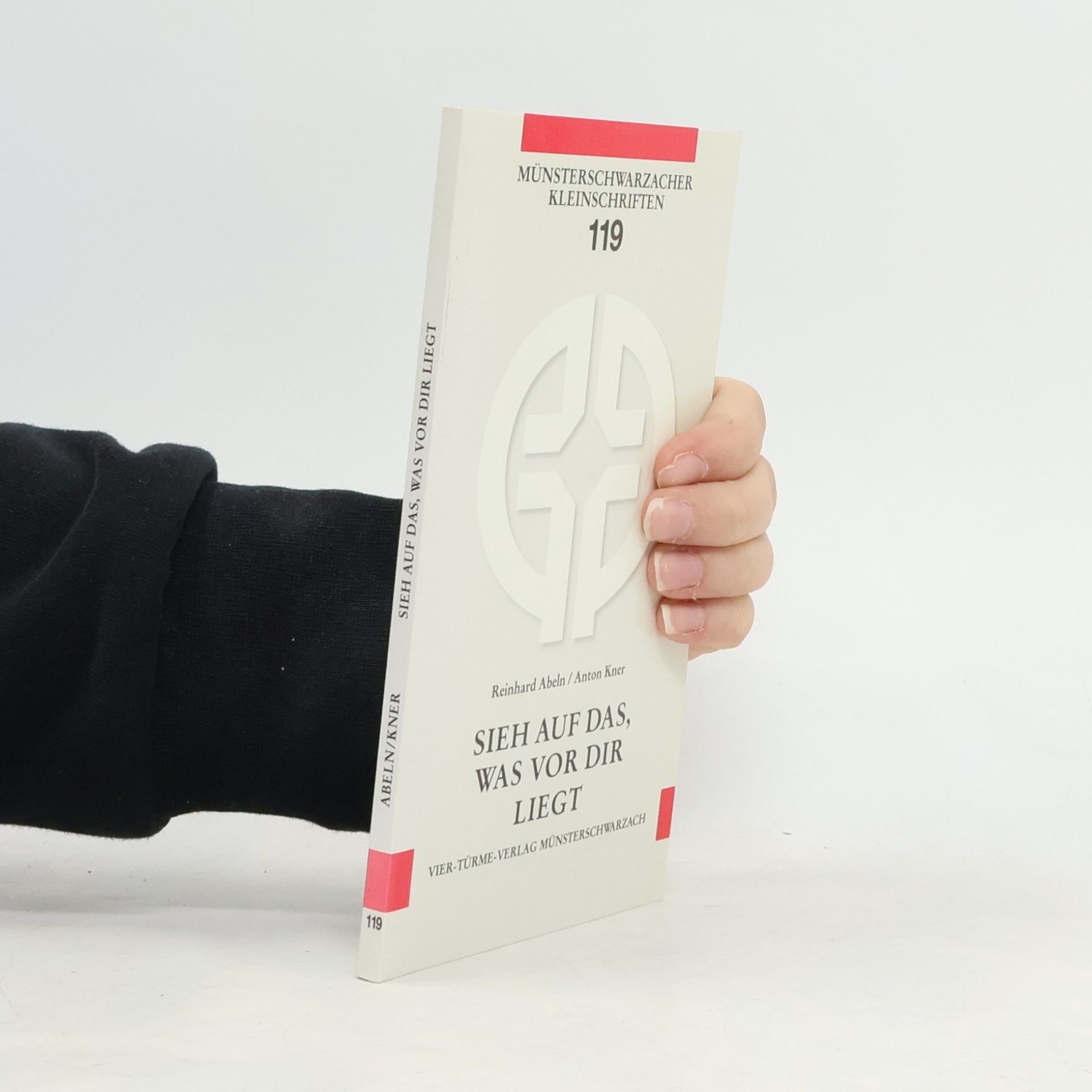 Münsterschwarzacher Kleinschriften - 119: Sieh auf das, was vor dir liegt