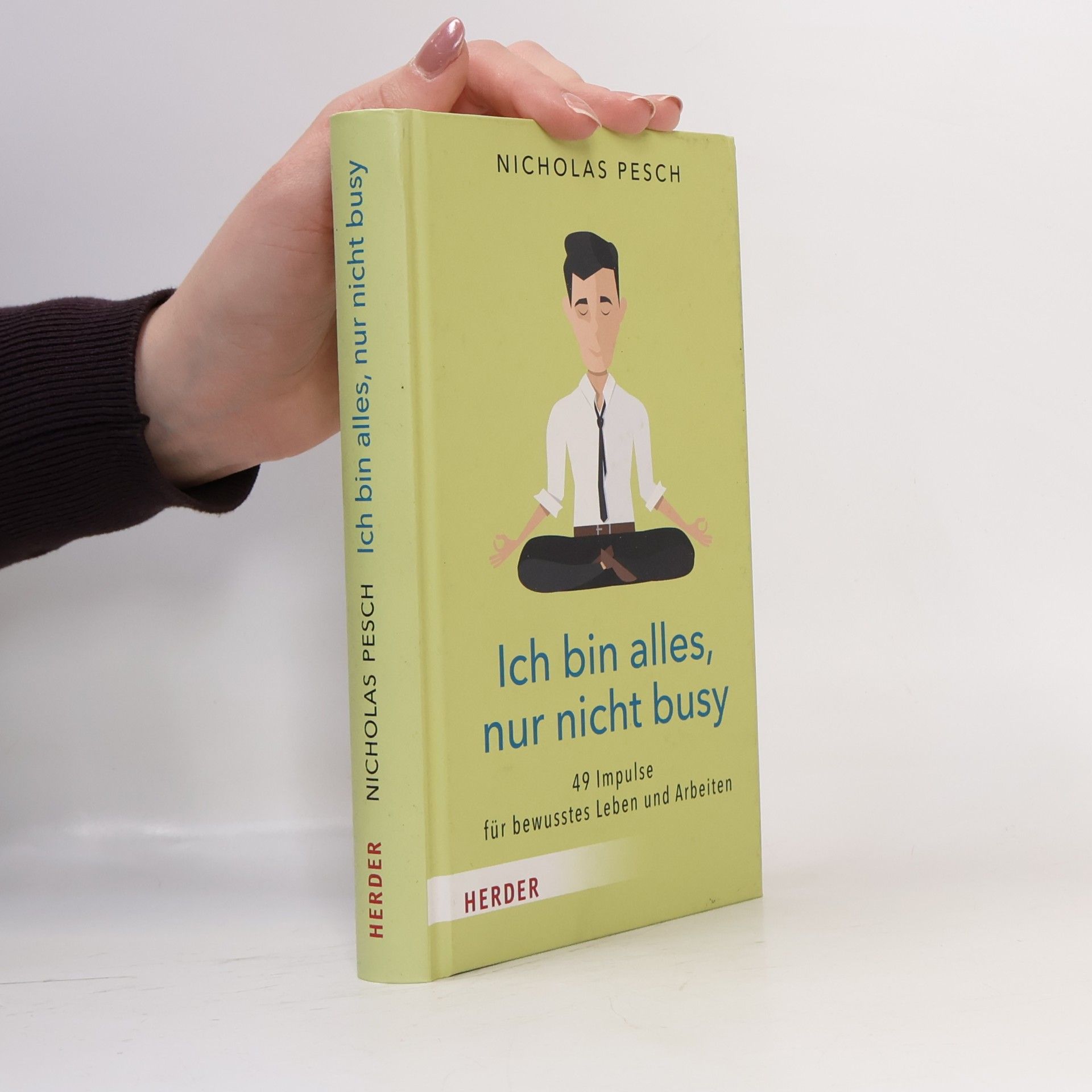 Nicholas Pesch Ich bin alles, nur nicht busy