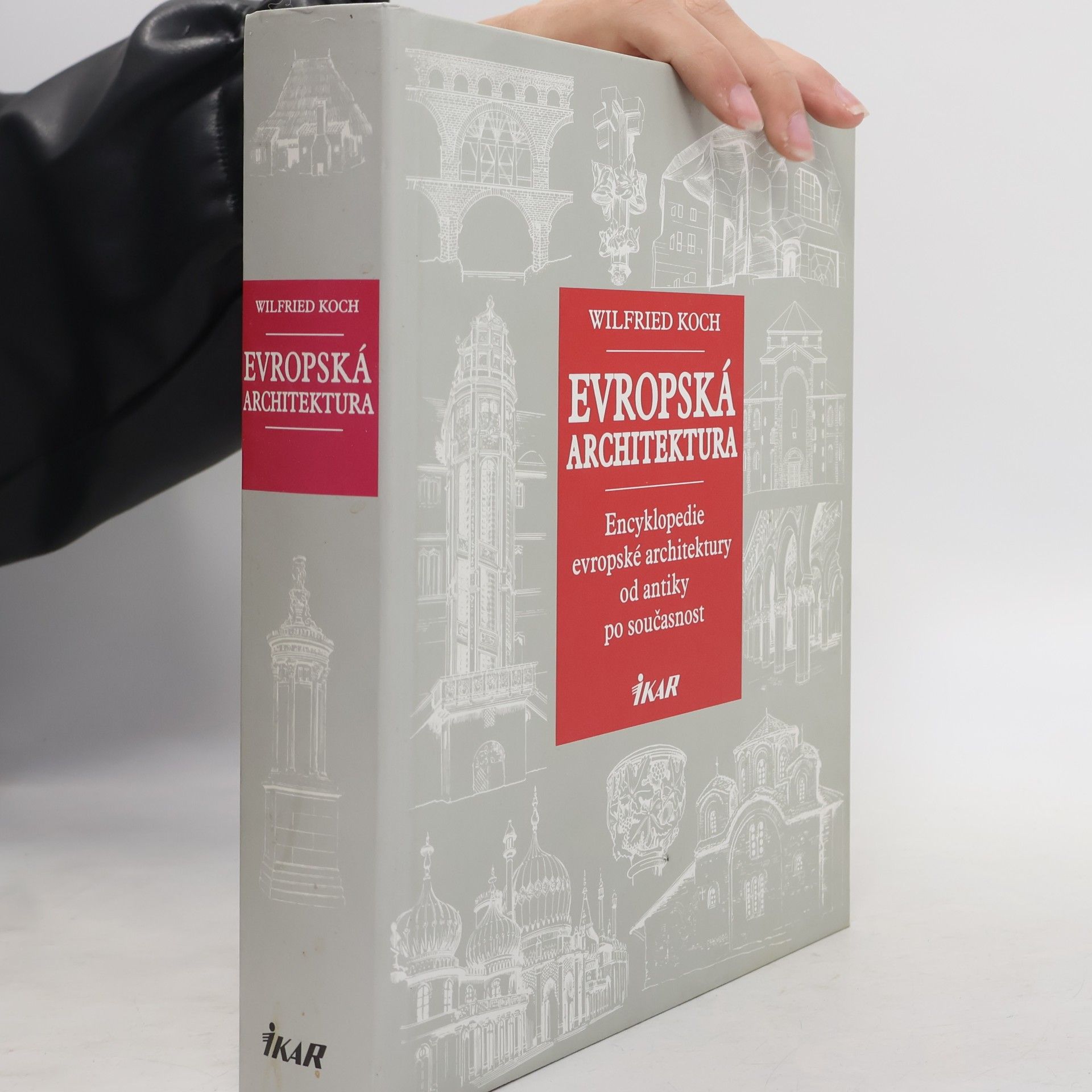 Wilfried Koch Evropská architektura. Encyklopedie evropské architektury od antiky po současnost