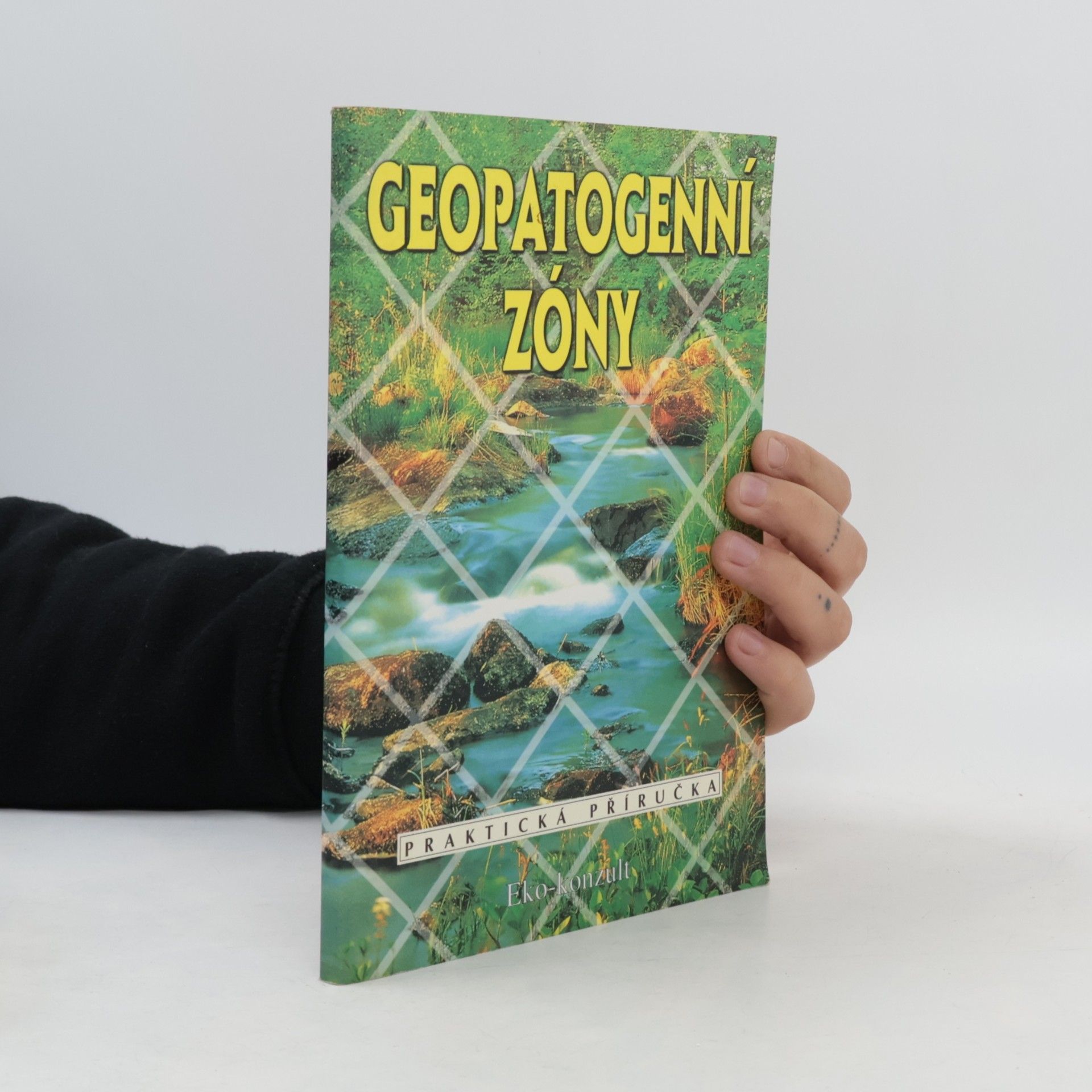 Geopatogenní zóny I. Praktická příručka