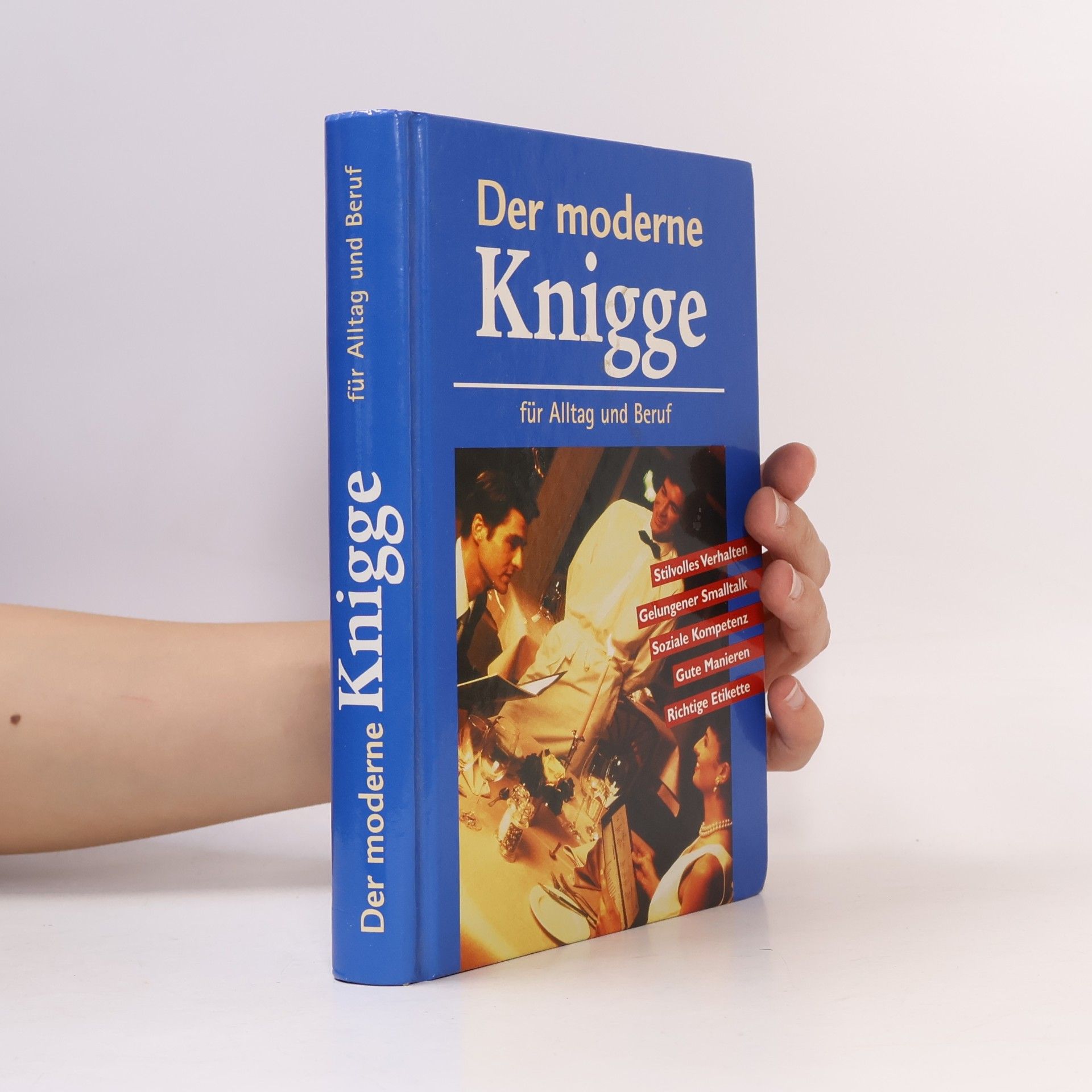 Der moderne Knigge für Alltag & Beruf