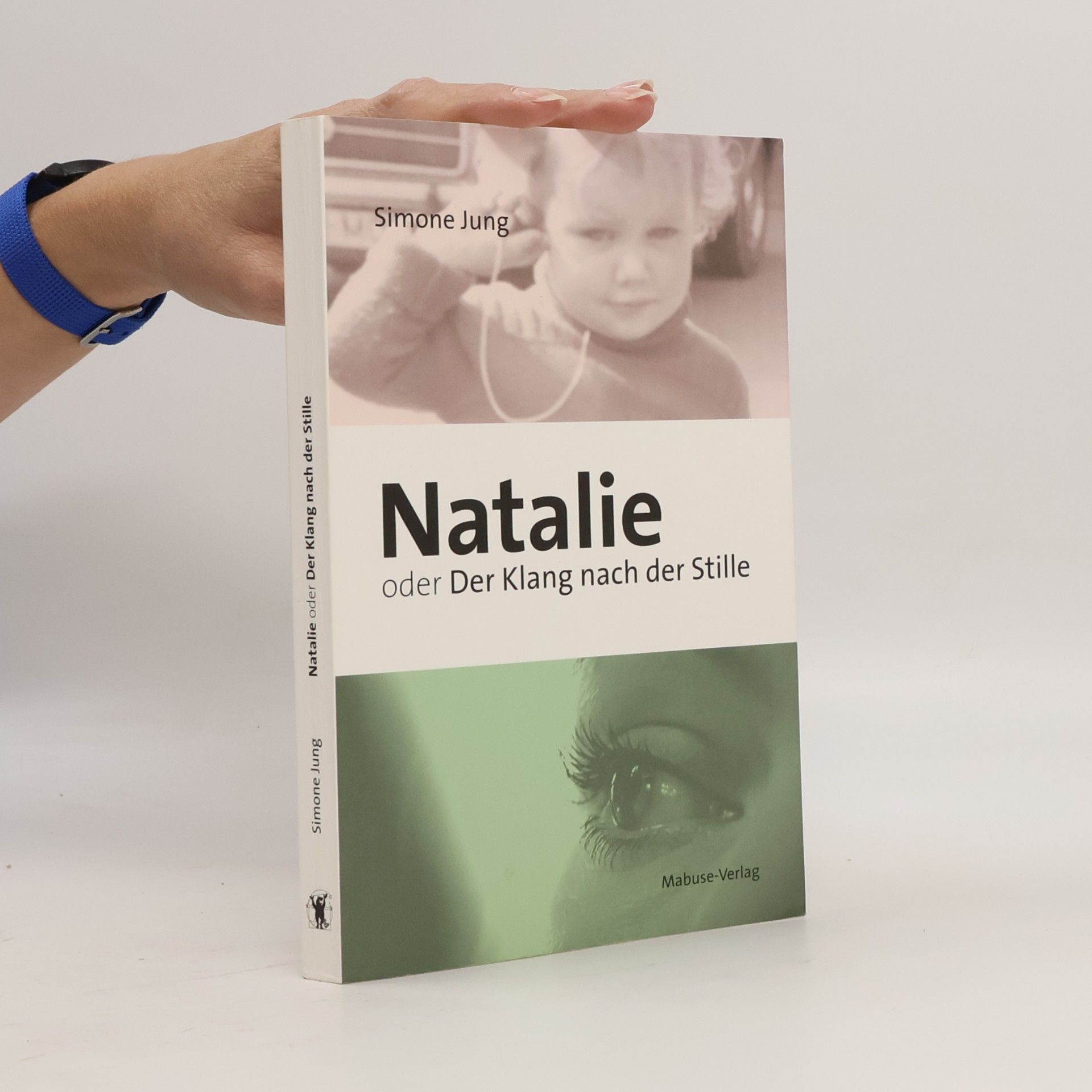 Simone Jung Natalie oder der Klang nach der Stille