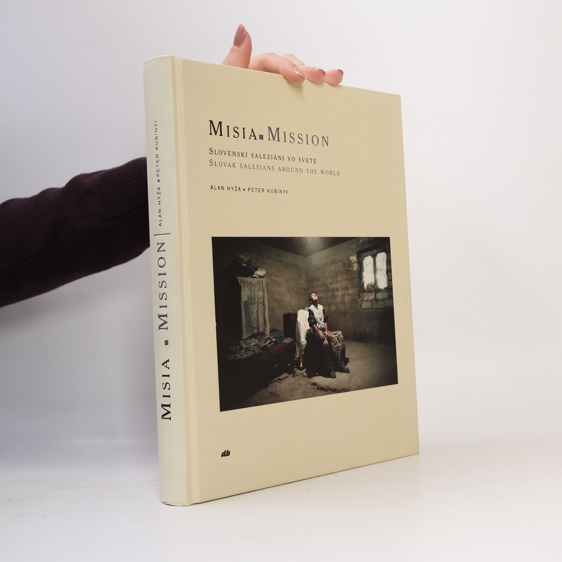 Misia : slovenskí saleziáni vo svete = Mission : Slovak Salesians Around The World