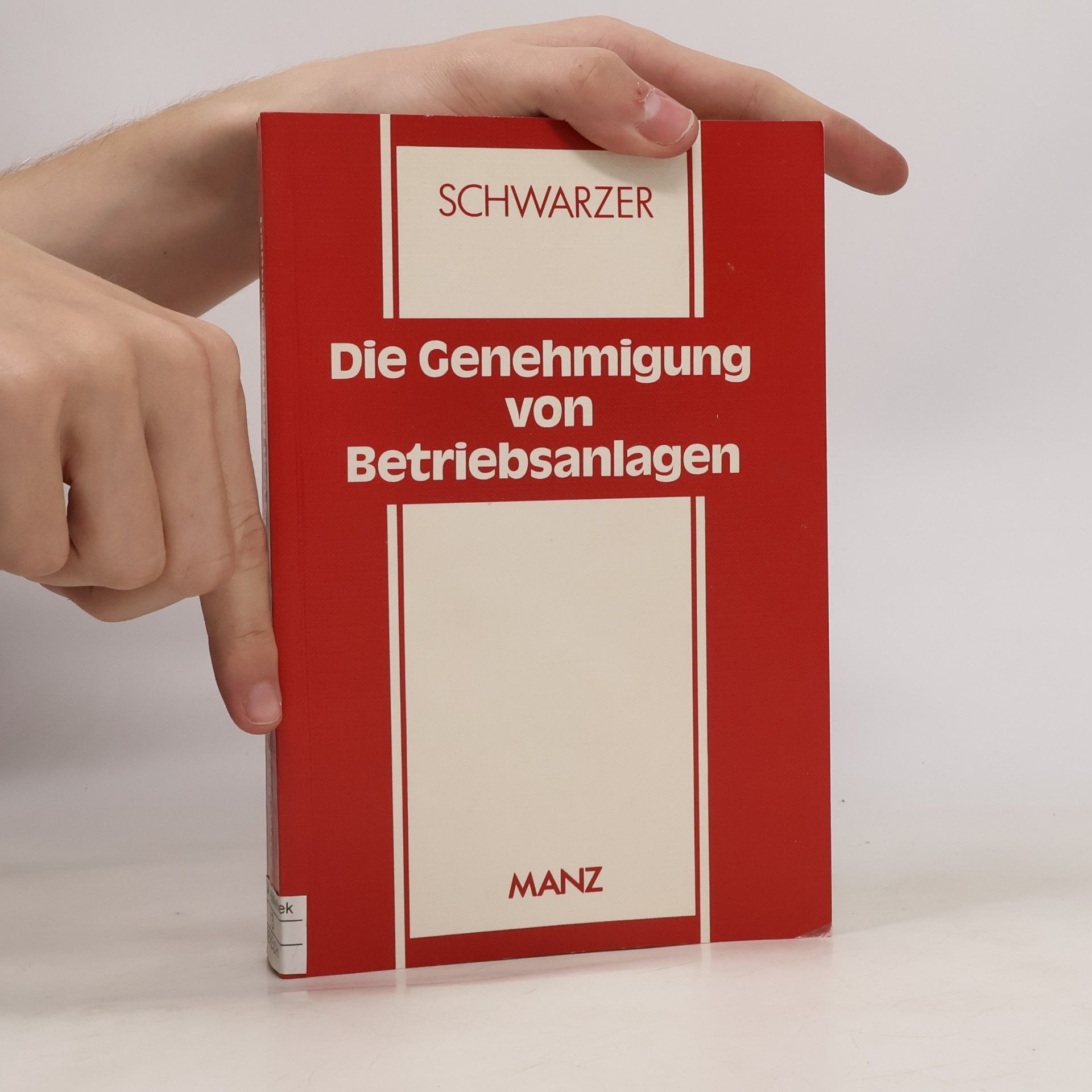 Stephan Schwarzer Die Genehmigung von Betriebsanlagen