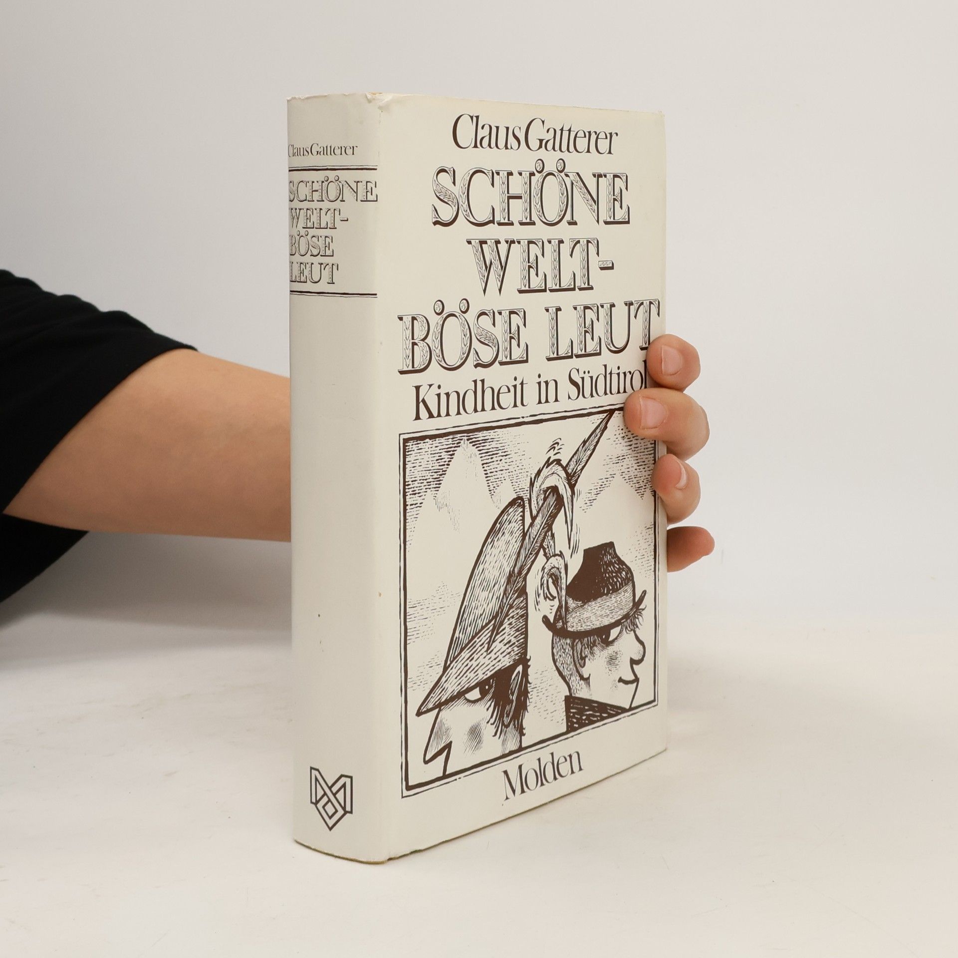 Claus Gatterer Schöne Welt, böse Leut