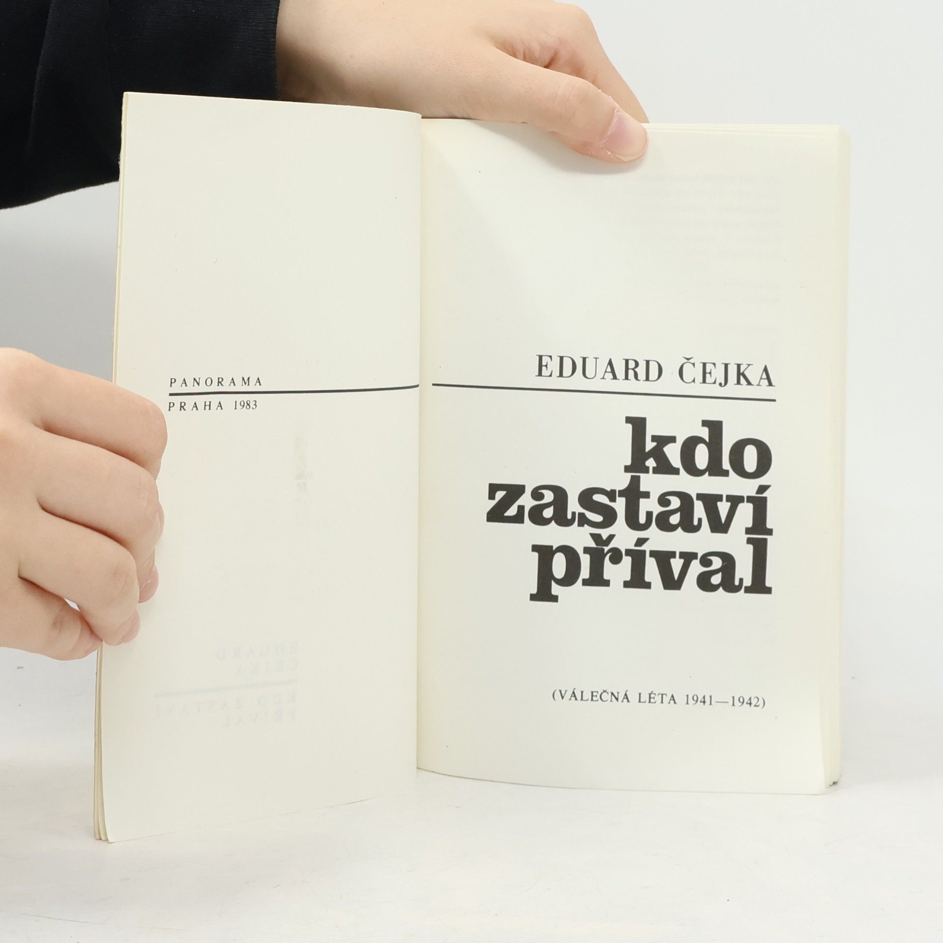 Eduard Čejka Kdo zastaví příval. Válečná léta 1941-1942