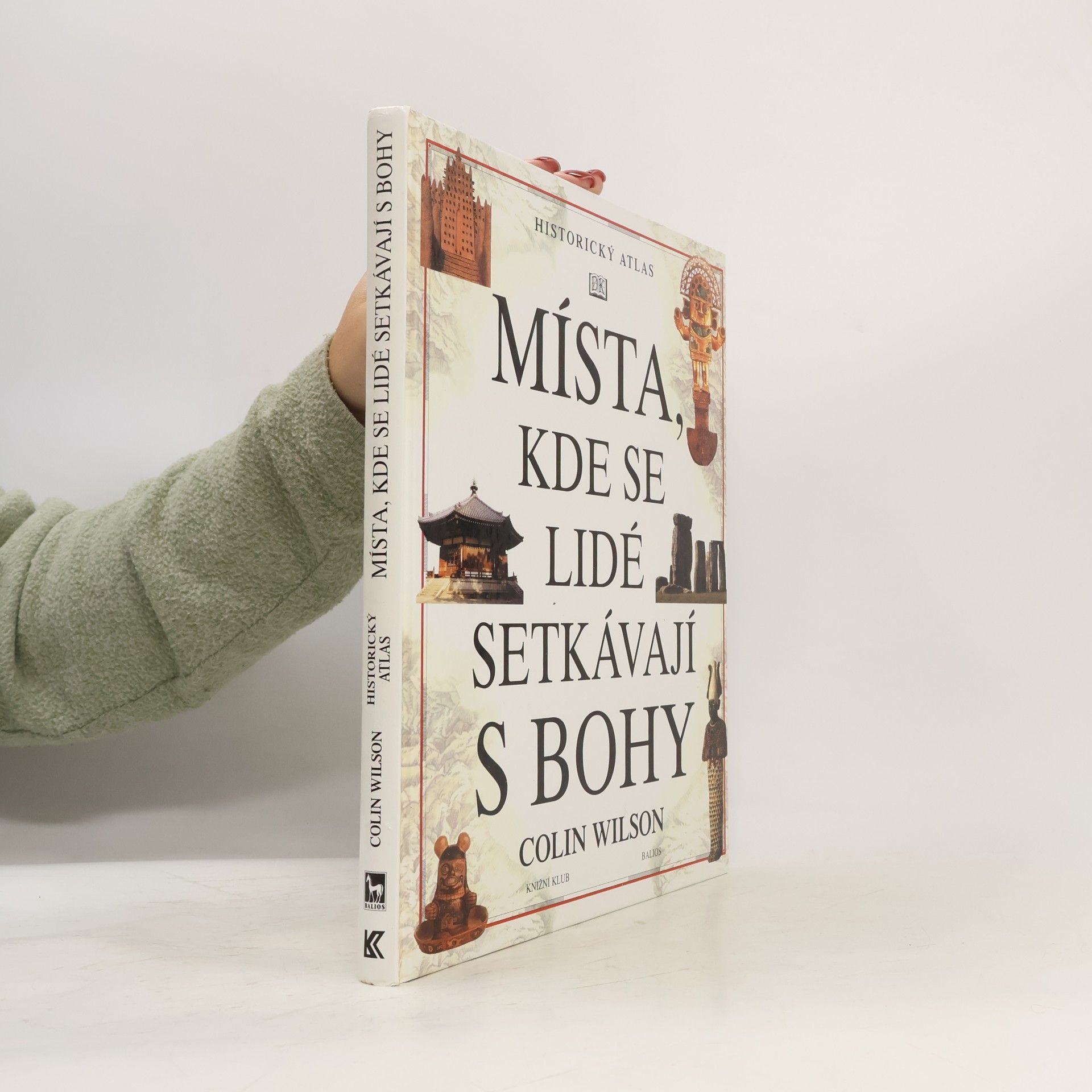 Colin Wilson Místa, kde se lidé setkávají s bohy
