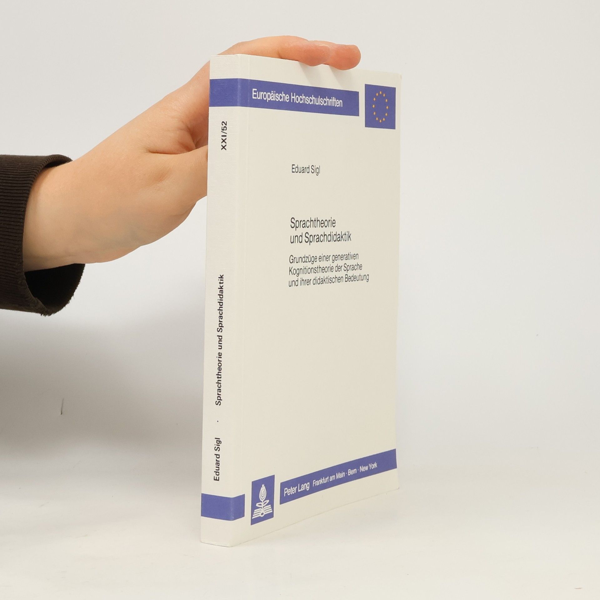 Europäische Hochschulschriften - 21/52: Sprachtheorie und Sprachdidaktik