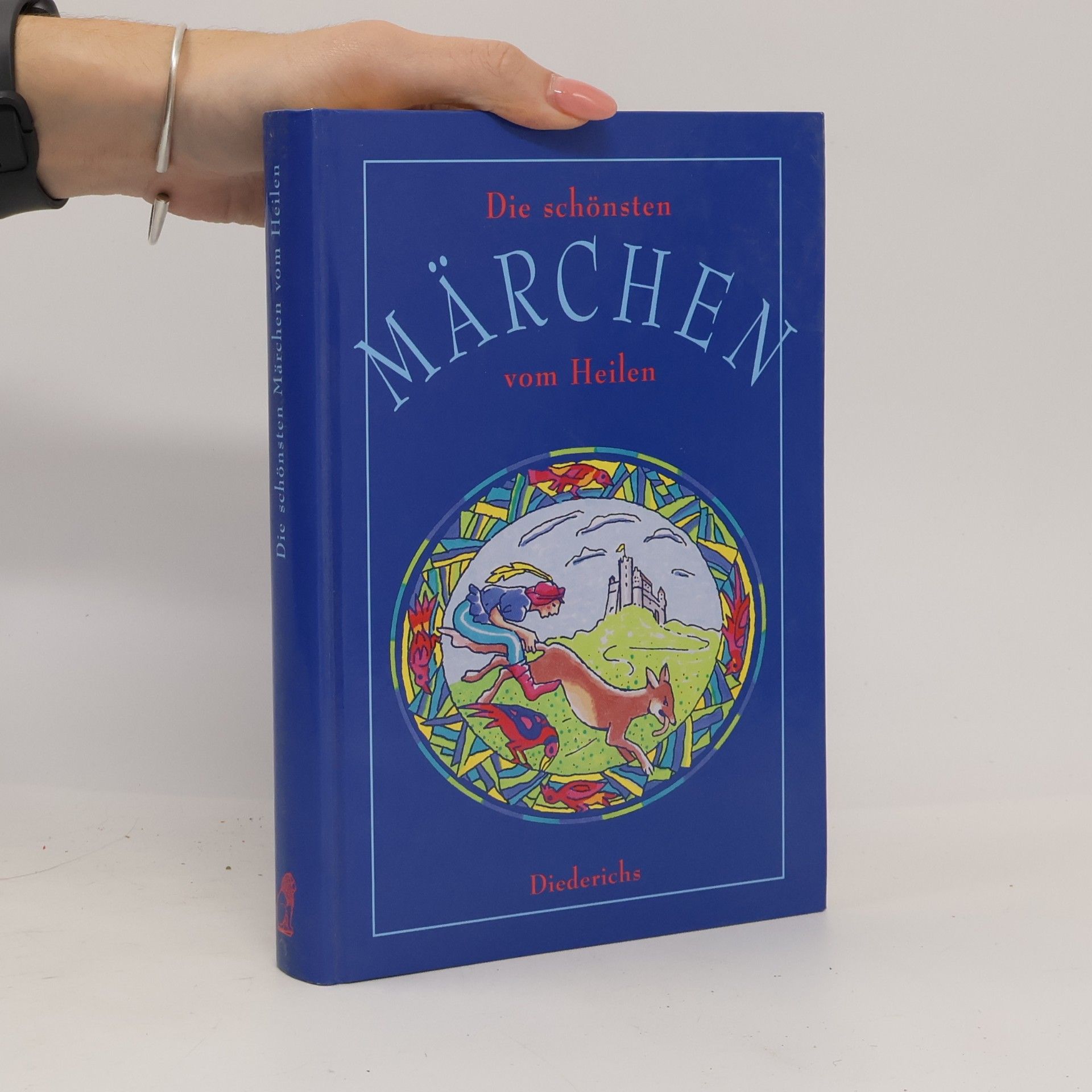 Die schönsten Märchen vom Heilen