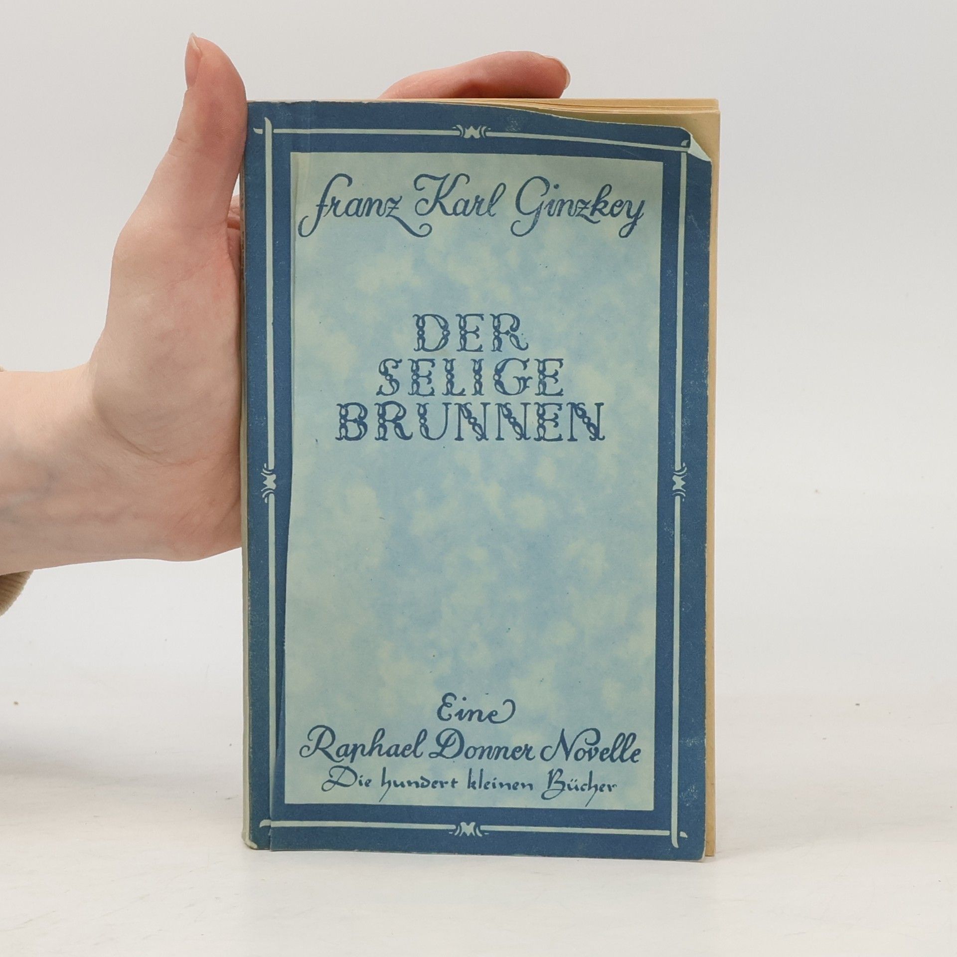 Franz Karl Ginzkey Der selige Brunnen