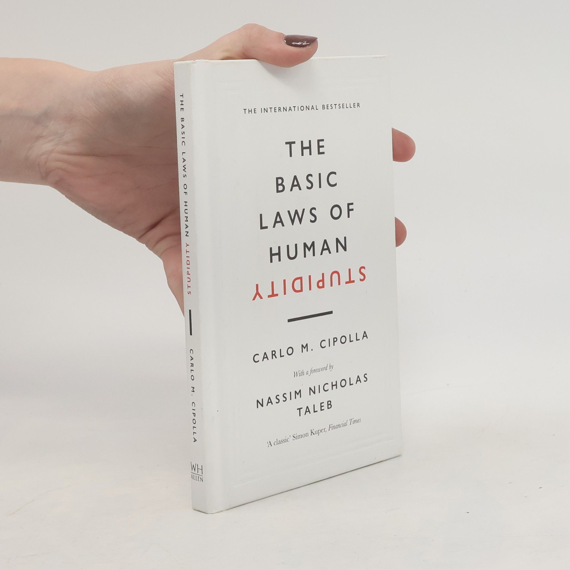 The basic laws of human stupidity
