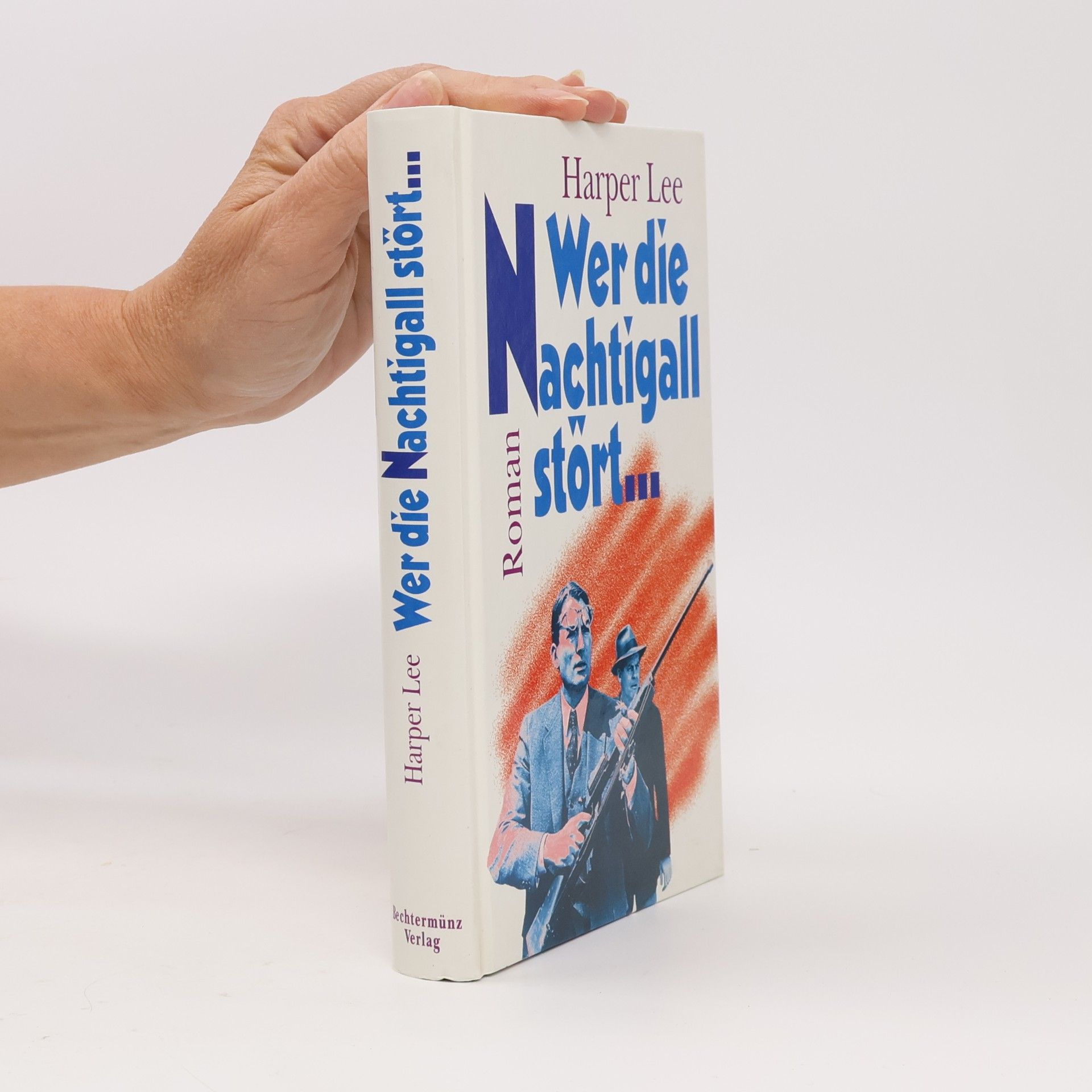 Harper Lee Wer die Nachtigall stört ...
