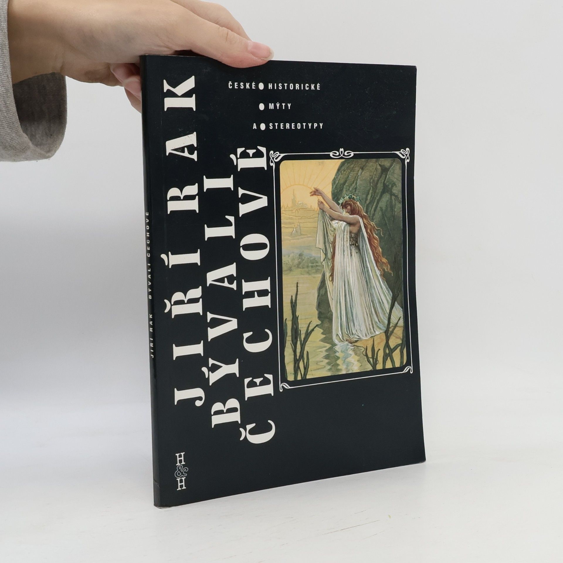 Autorenkollektiv Bývali Čechové- : české historické mýty a stereotypy