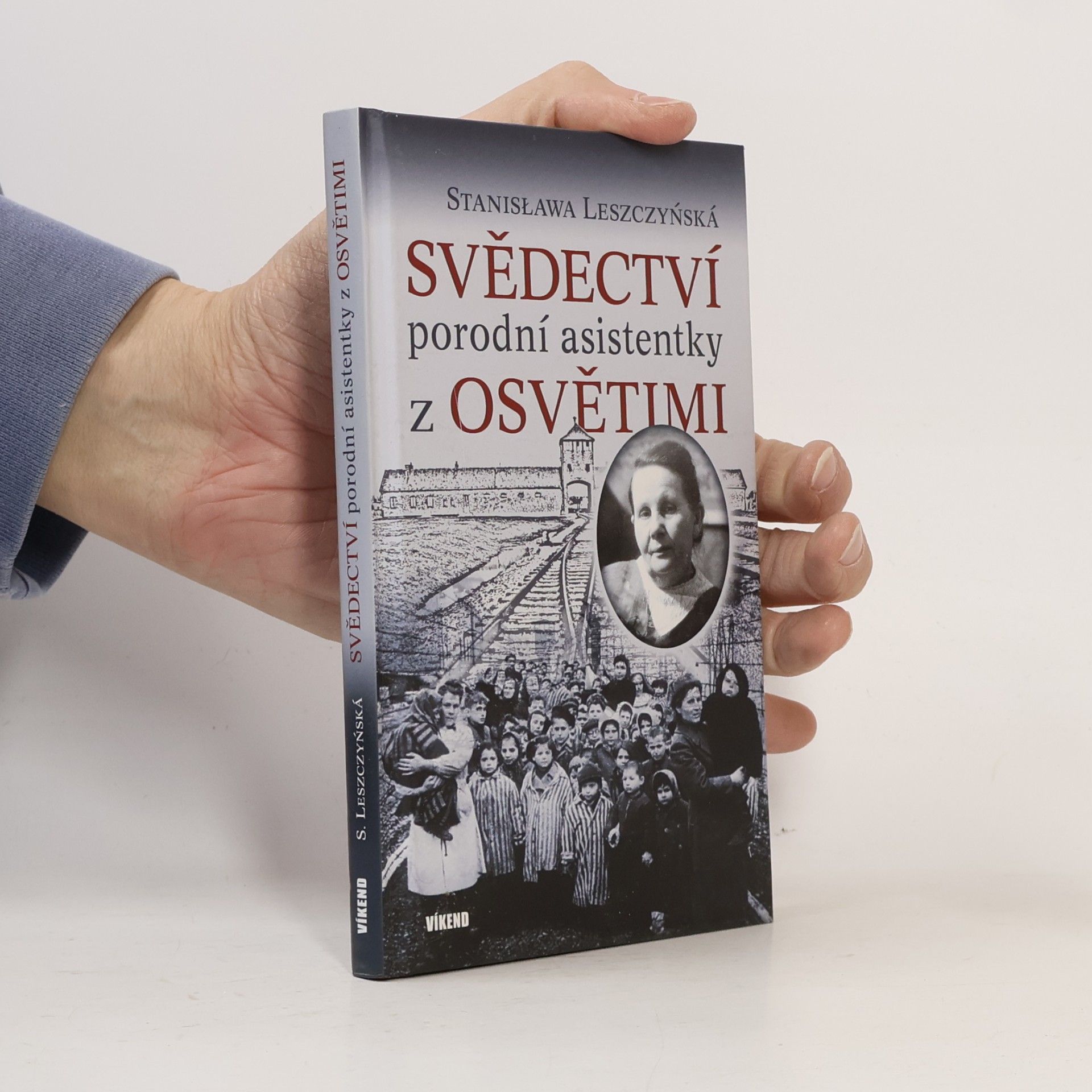 Stanisława Leszczyńská Svědectví porodní asistentky z Osvětimi
