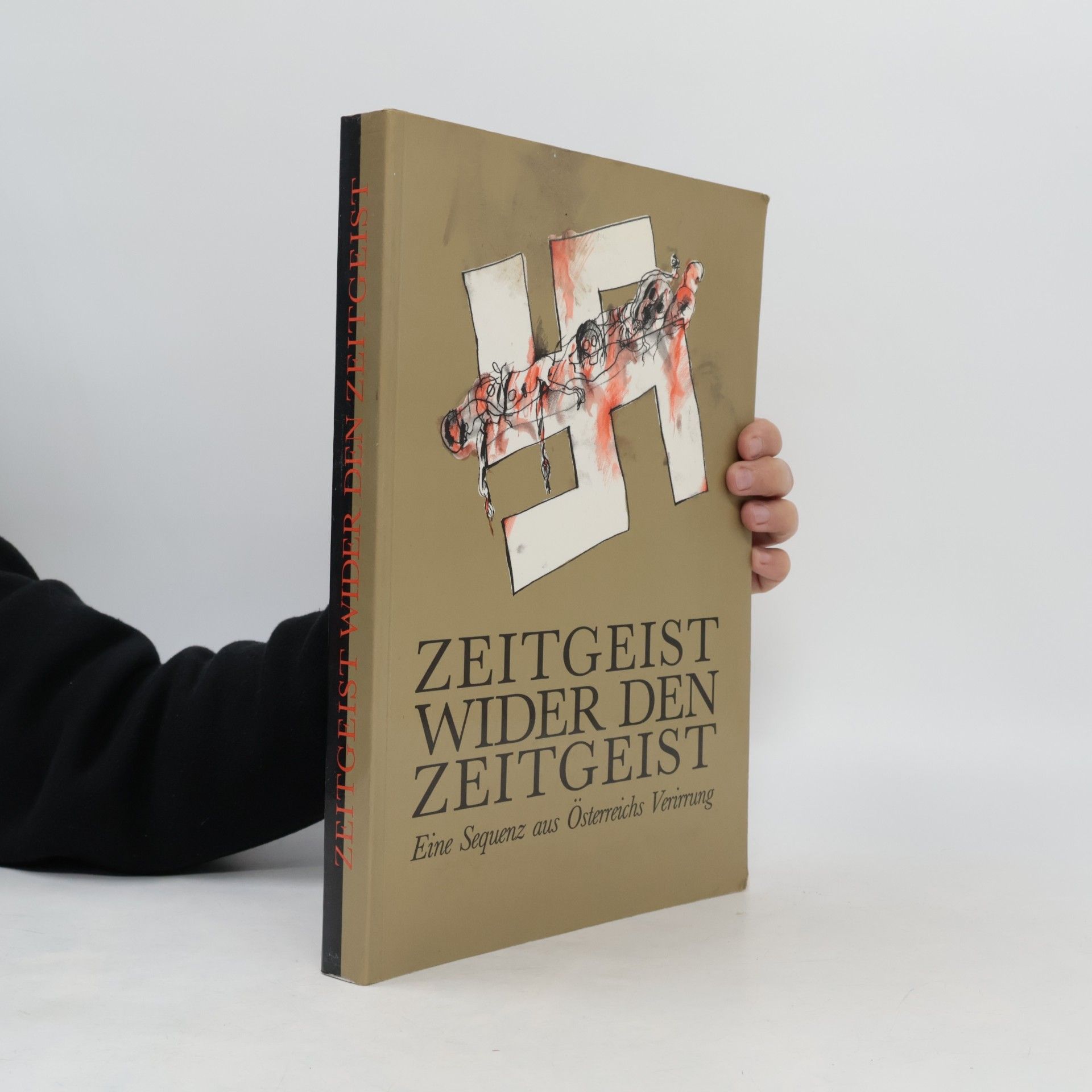Oswald Oberhuber ZEITGEIST WIDER DEN ZEITGEIST