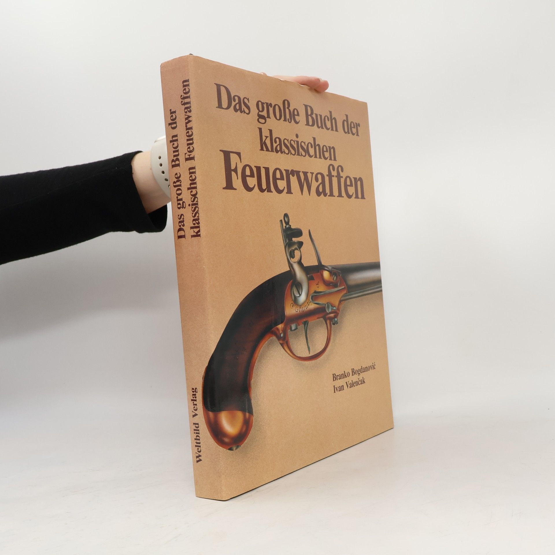 Das große Buch der klassischen Feuerwaffen