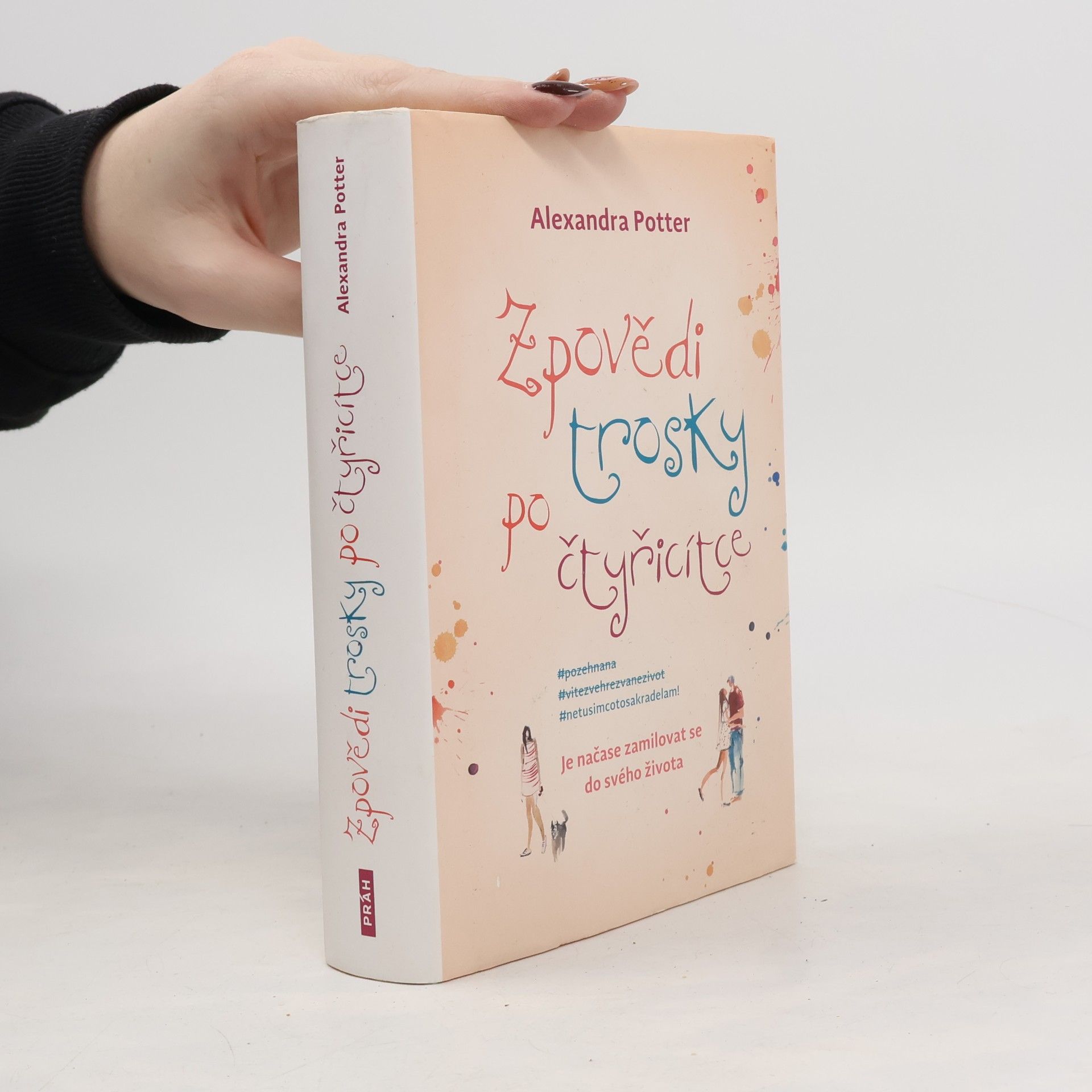 Alexandra Potter Zpovědi trosky po čtyřicítce