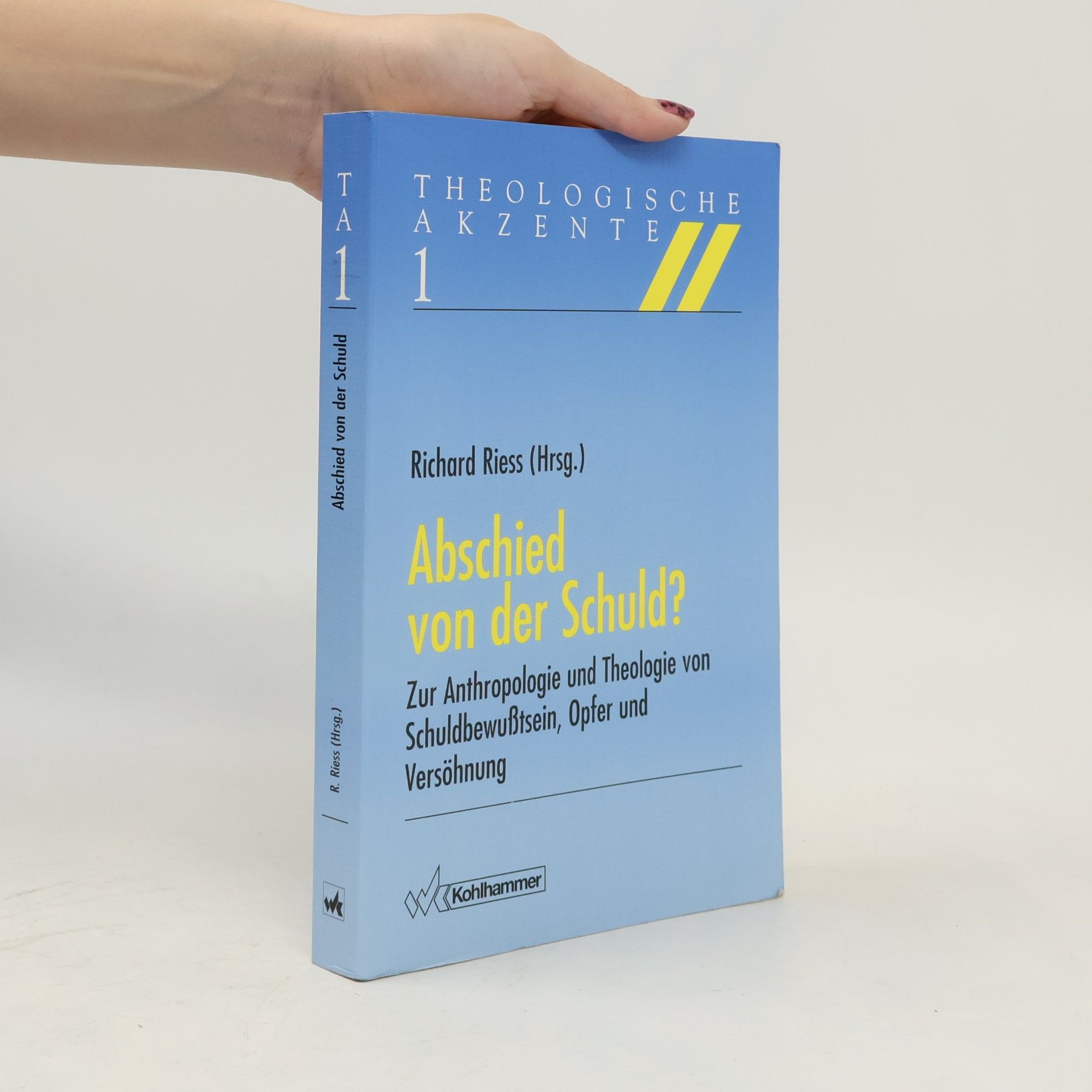 Richard Riess Theologische Akzente - 1: Abschied von der Schuld?