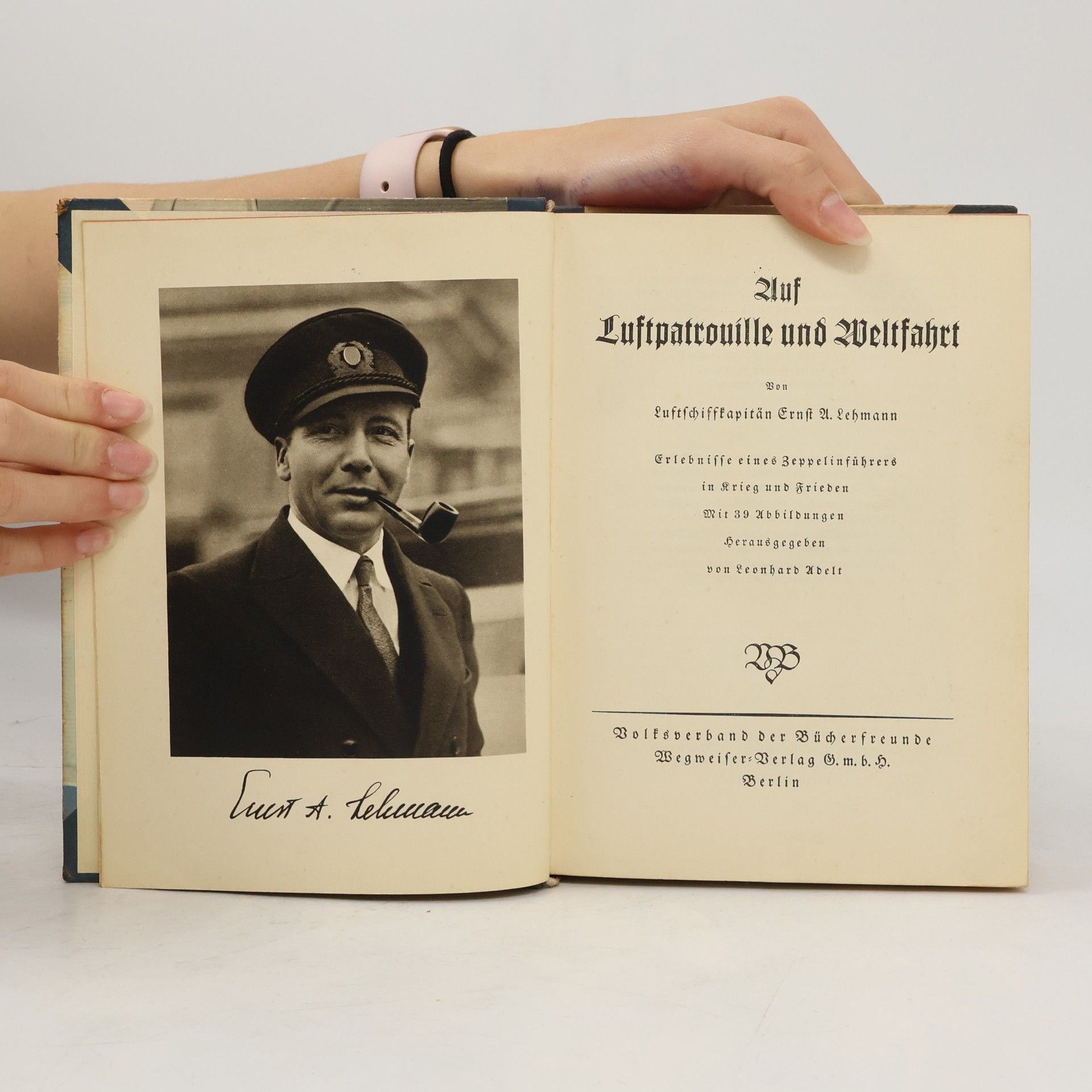 Ernst A. Lehmann Auf Luftpatrouille und Weltfahrt