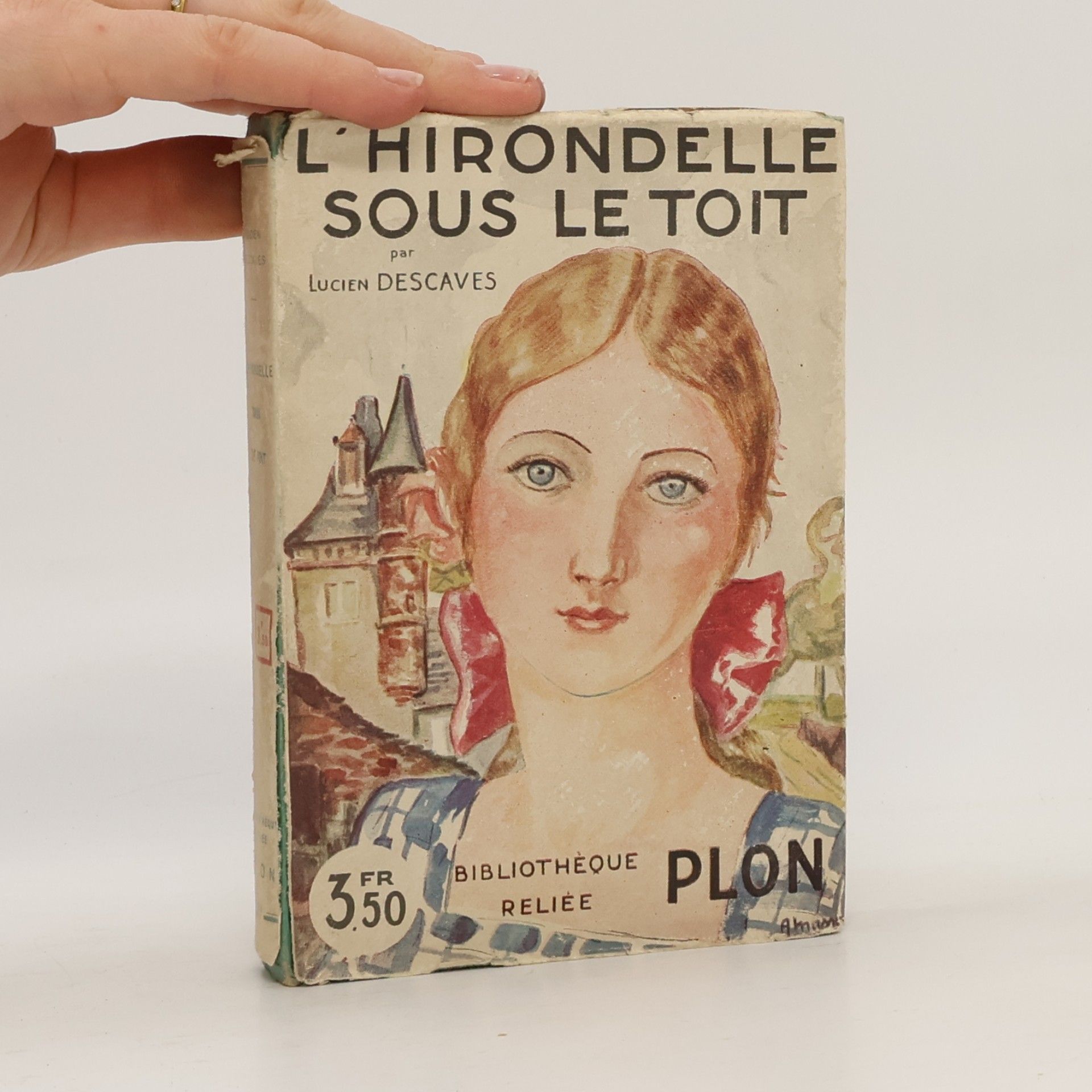 Lucien Descaves L'HIRONDELLE SOUS LE TOIT