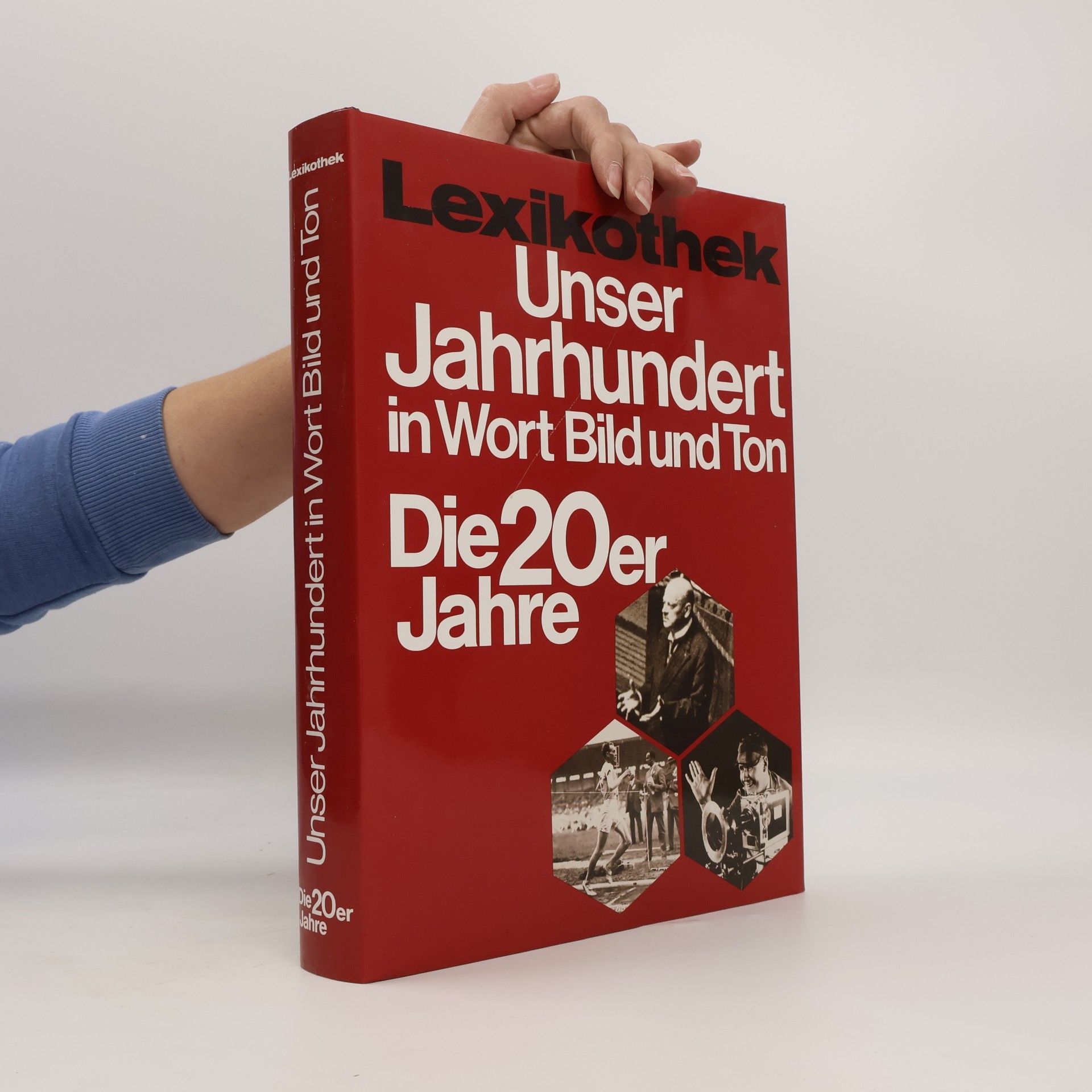 Autorenkollektiv Lexikothek Unser Jahrhundert in Wort, Bild und Ton Die 20er Jahre