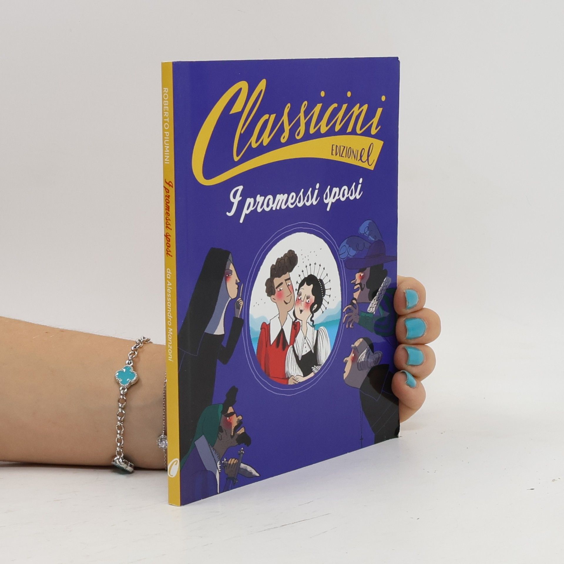 Roberto Piumini Classici: I Promessi Sposi da Alessandro Manzoni. Ediz. a colori