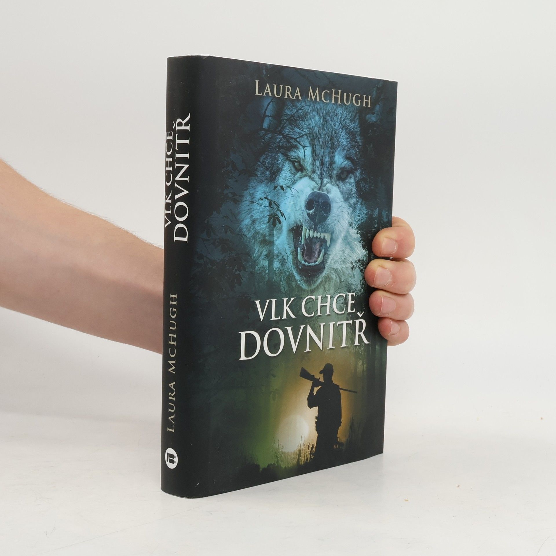 Laura McHugh Vlk chce dovnitř