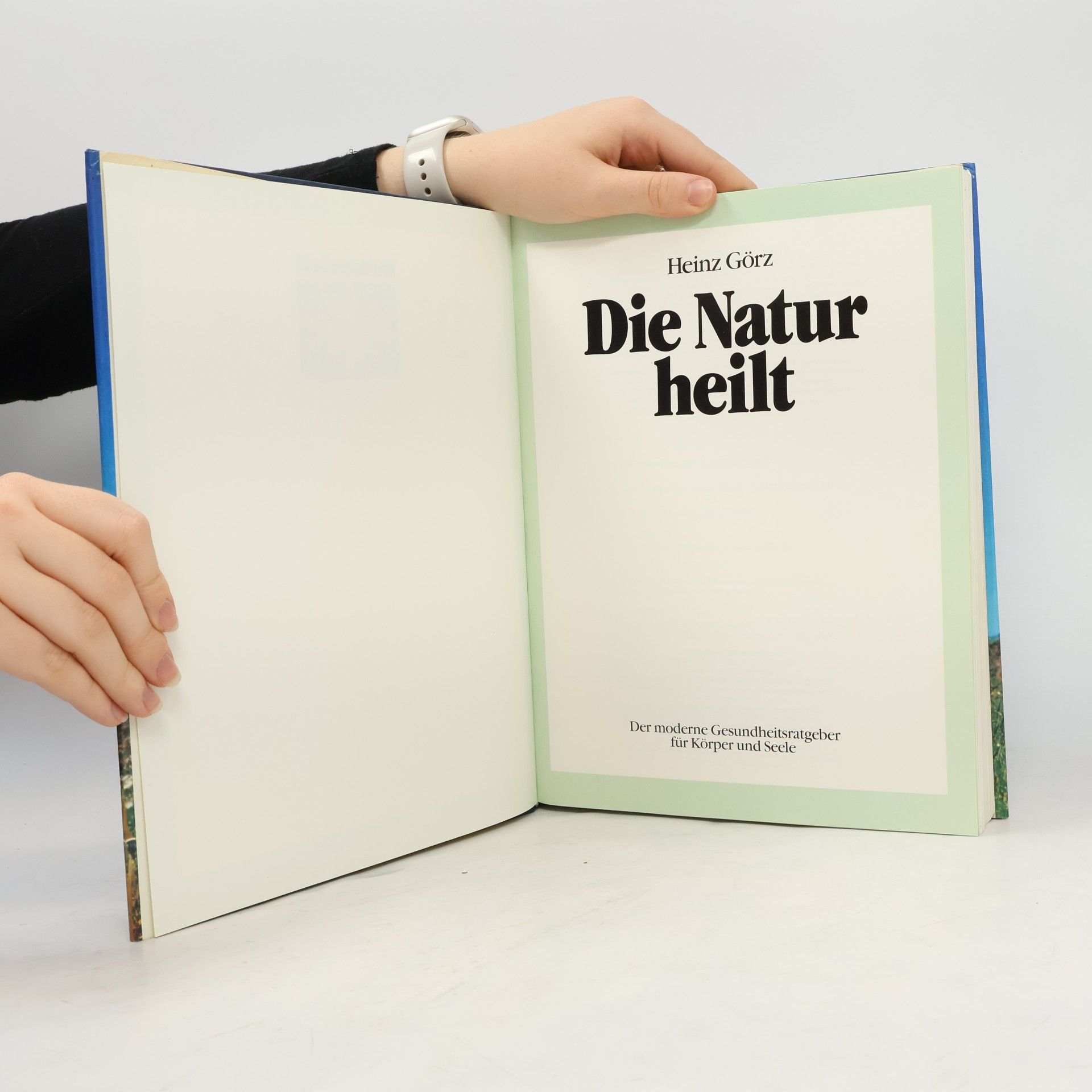 Heinz Görz Die Natur heilt