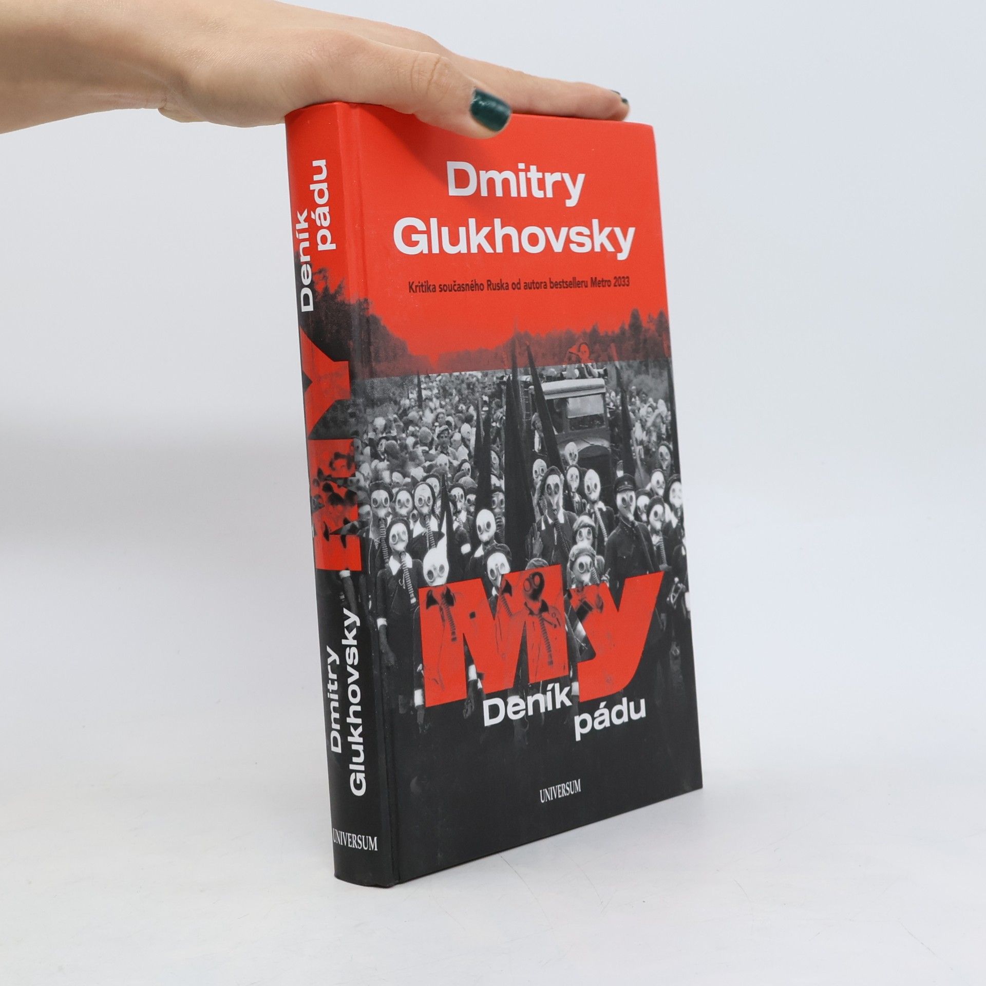 Dmitry Glukhovsky My - Deník pádu